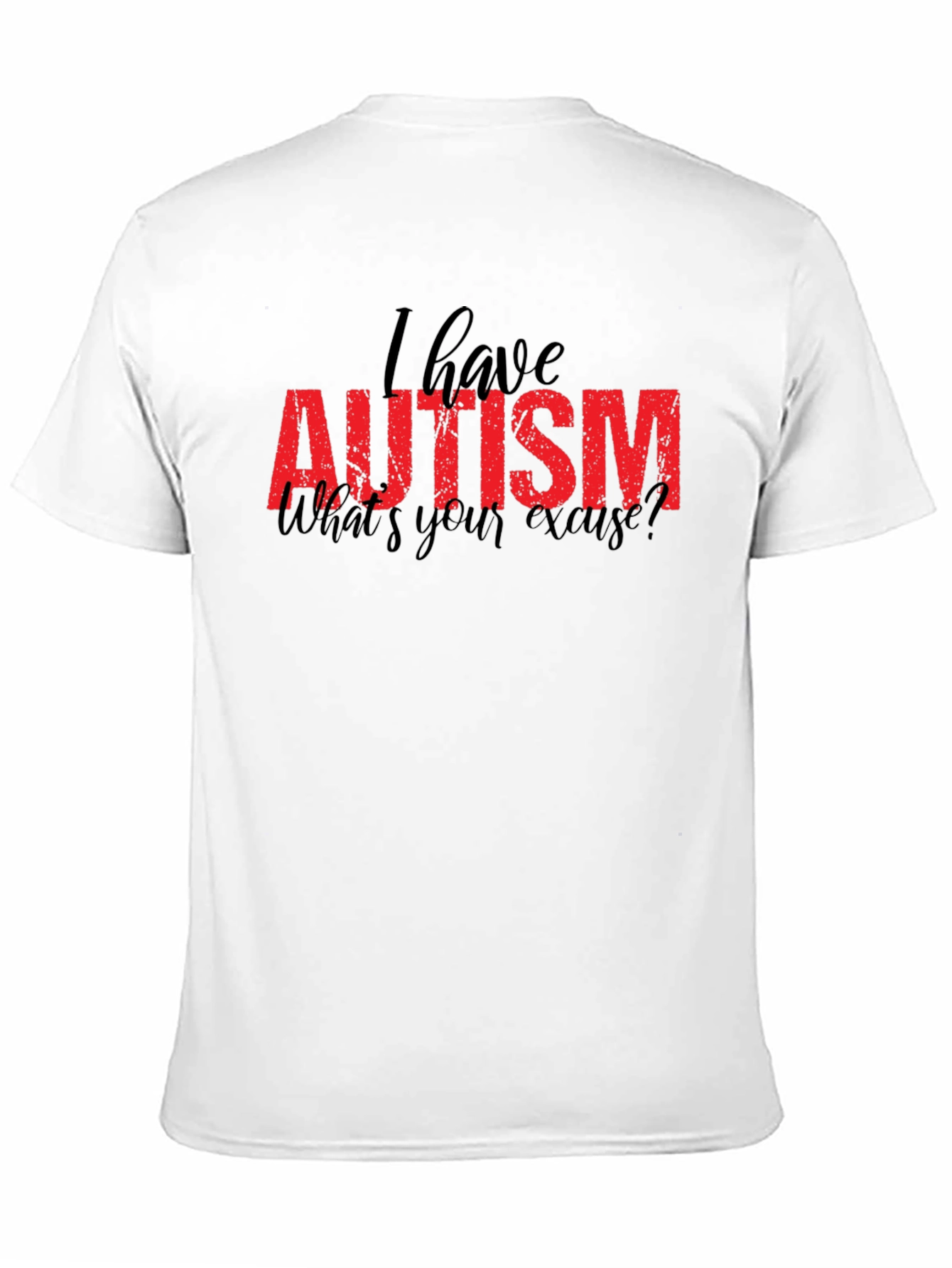 Autism Awareness T-Shirt - Whats Your Excuse Tee