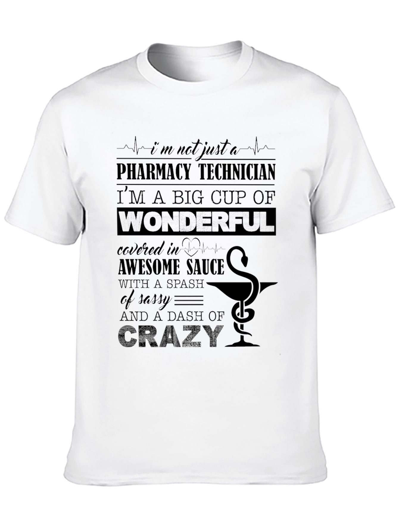 Pharmacy Technician Crazy T-Shirt