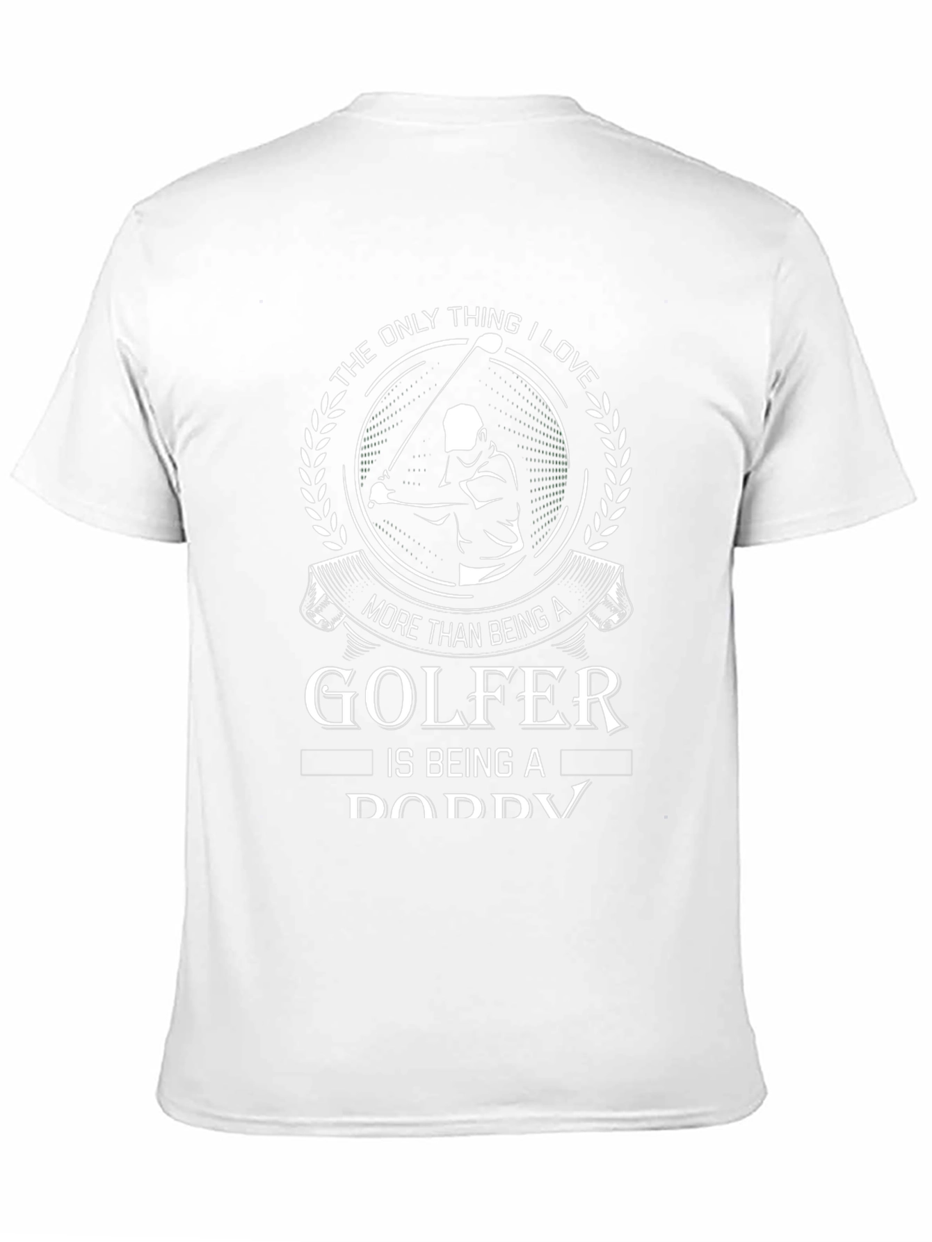 Golfer Daddy T-Shirt - The Only Thing I Love