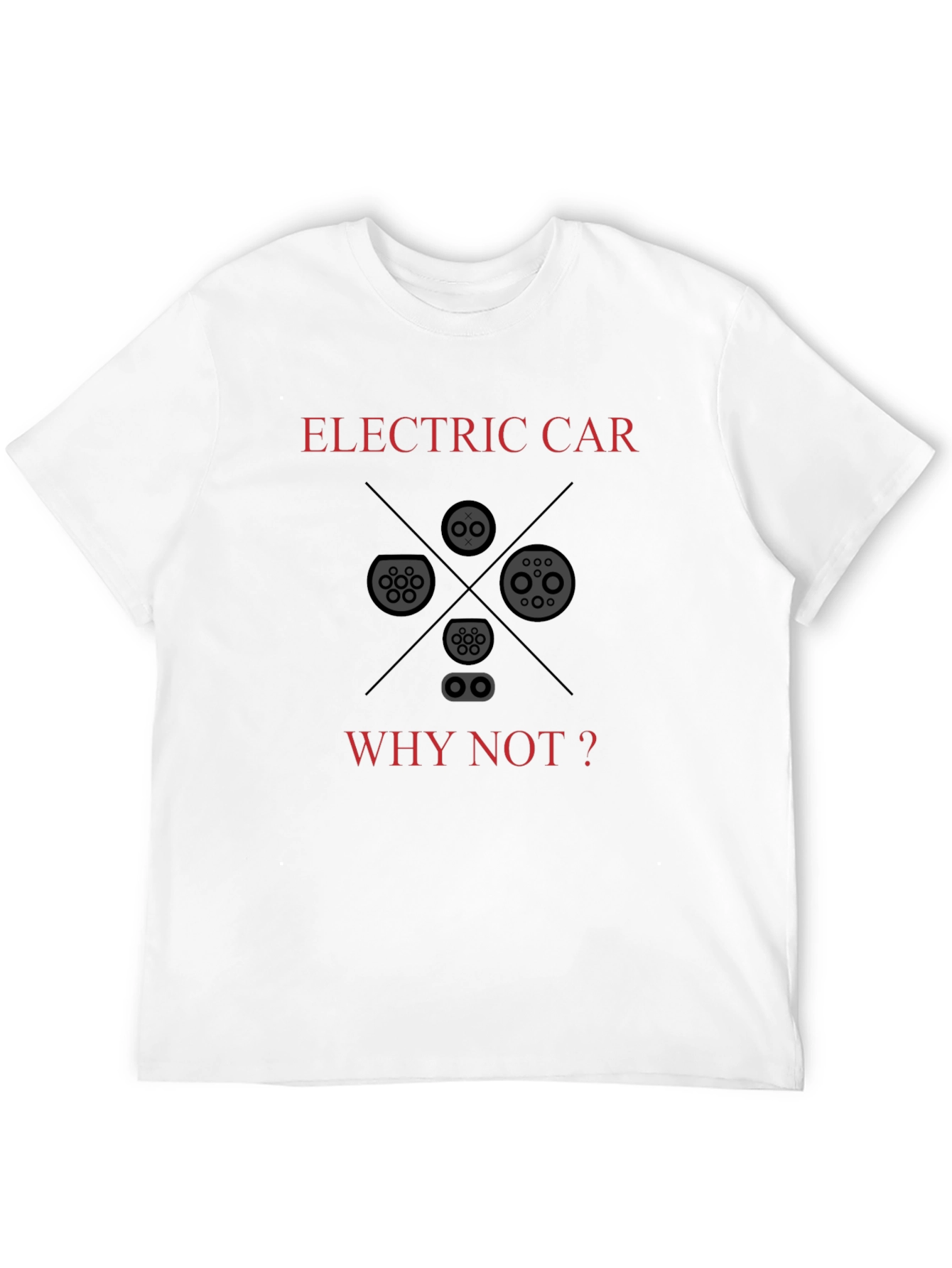 Electric Car Why Not T-Shirt
