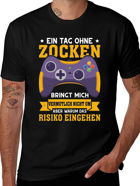 Gamer T-Shirt - Ein Tag Ohne Zocken Design