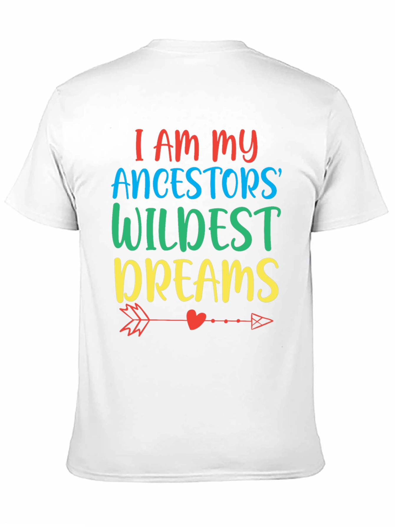 Ancestors Wildest Dreams Graphic Tee