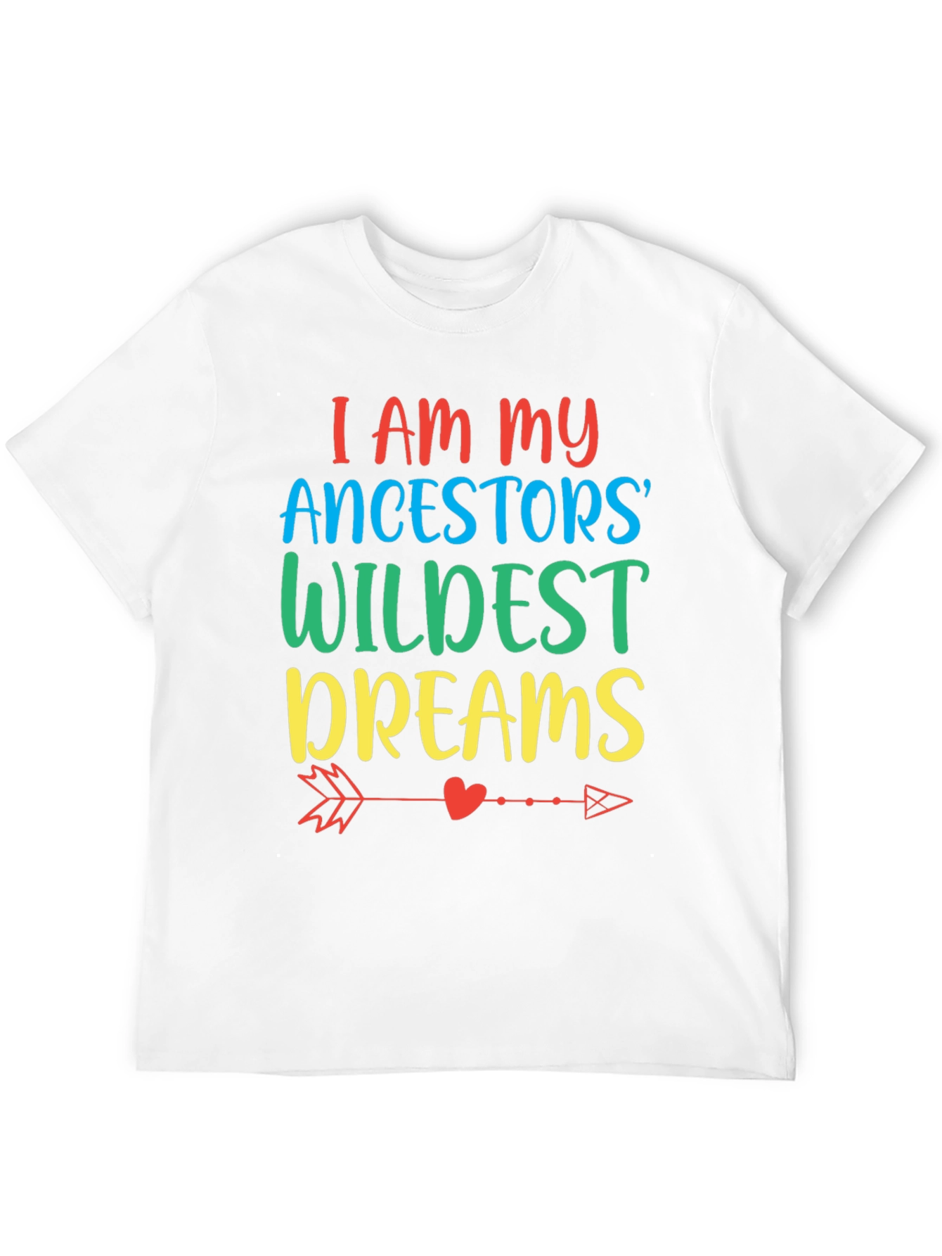 Ancestors Wildest Dreams Graphic Tee