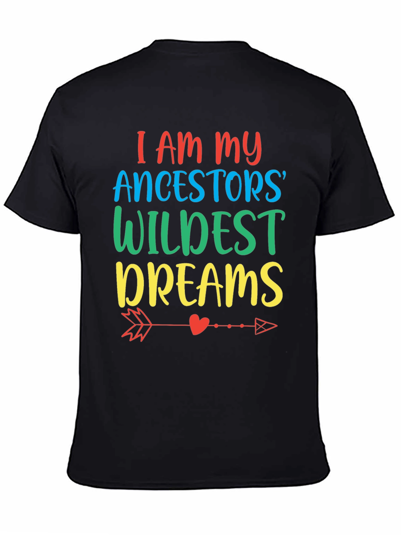 Ancestors Wildest Dreams Graphic Tee