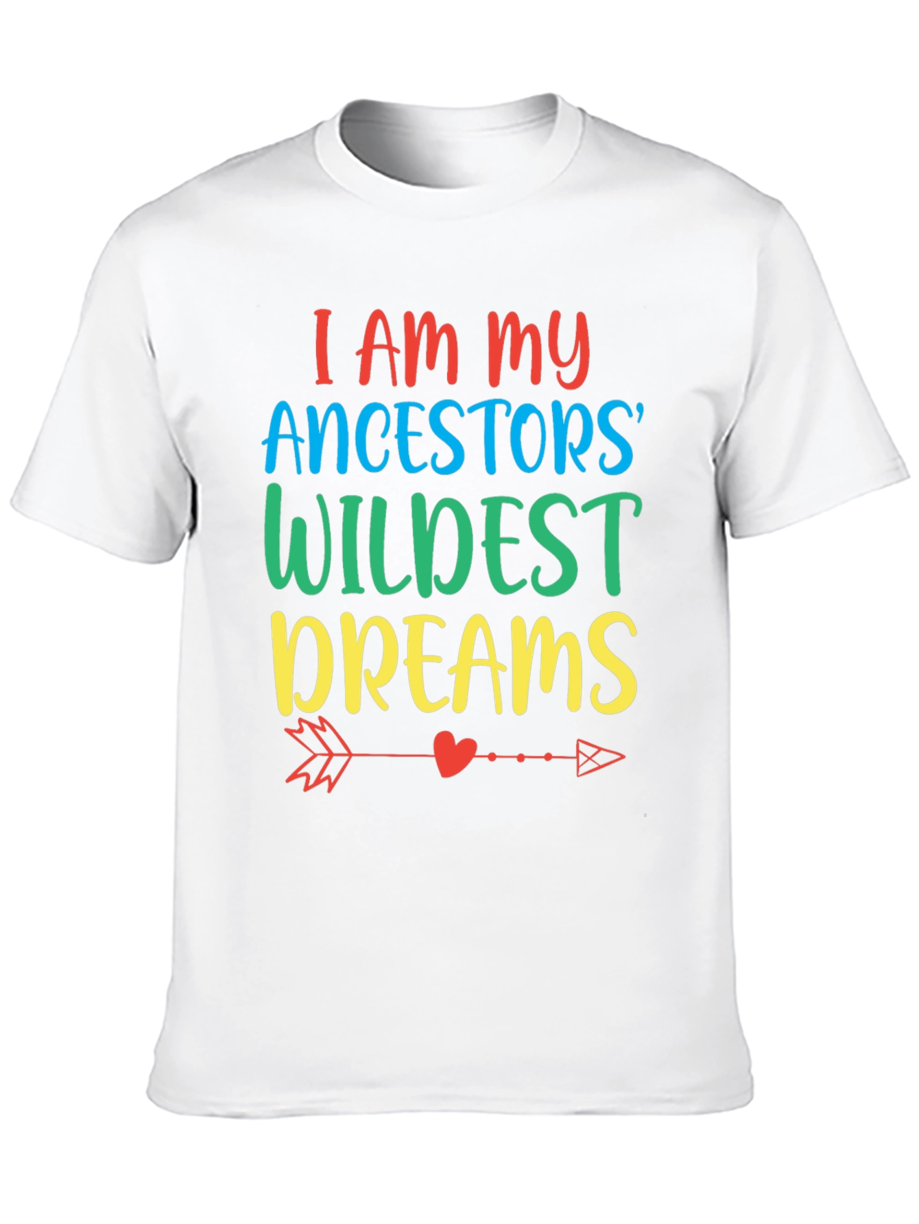 Ancestors Wildest Dreams Graphic Tee