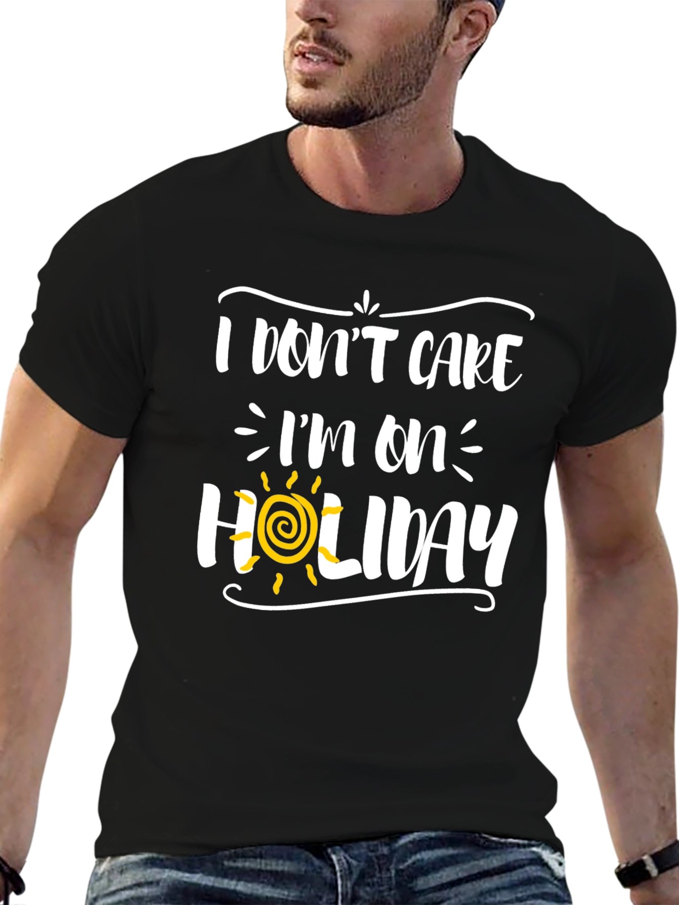 I Dont Care Im On Holiday Graphic Tee