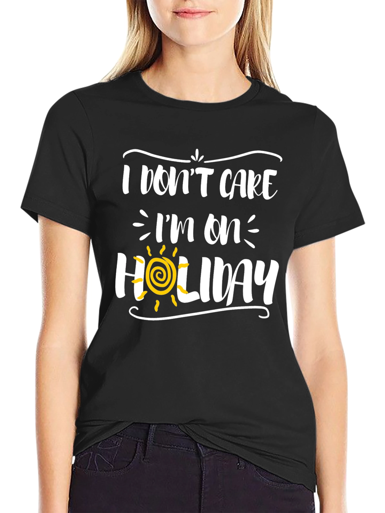 I Dont Care Im On Holiday Graphic Tee