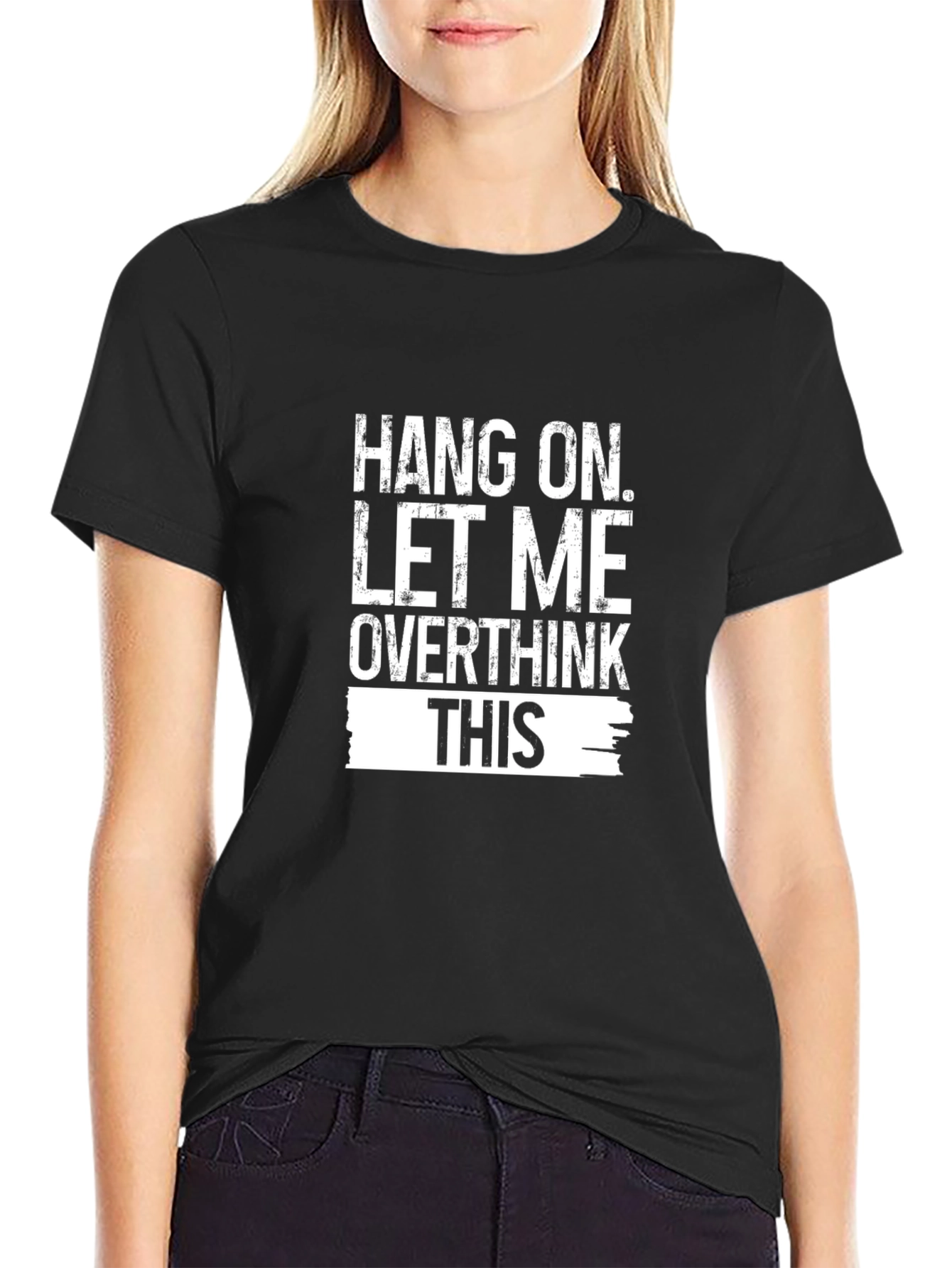Hang On Let Me Overthink This Black T-Shirt