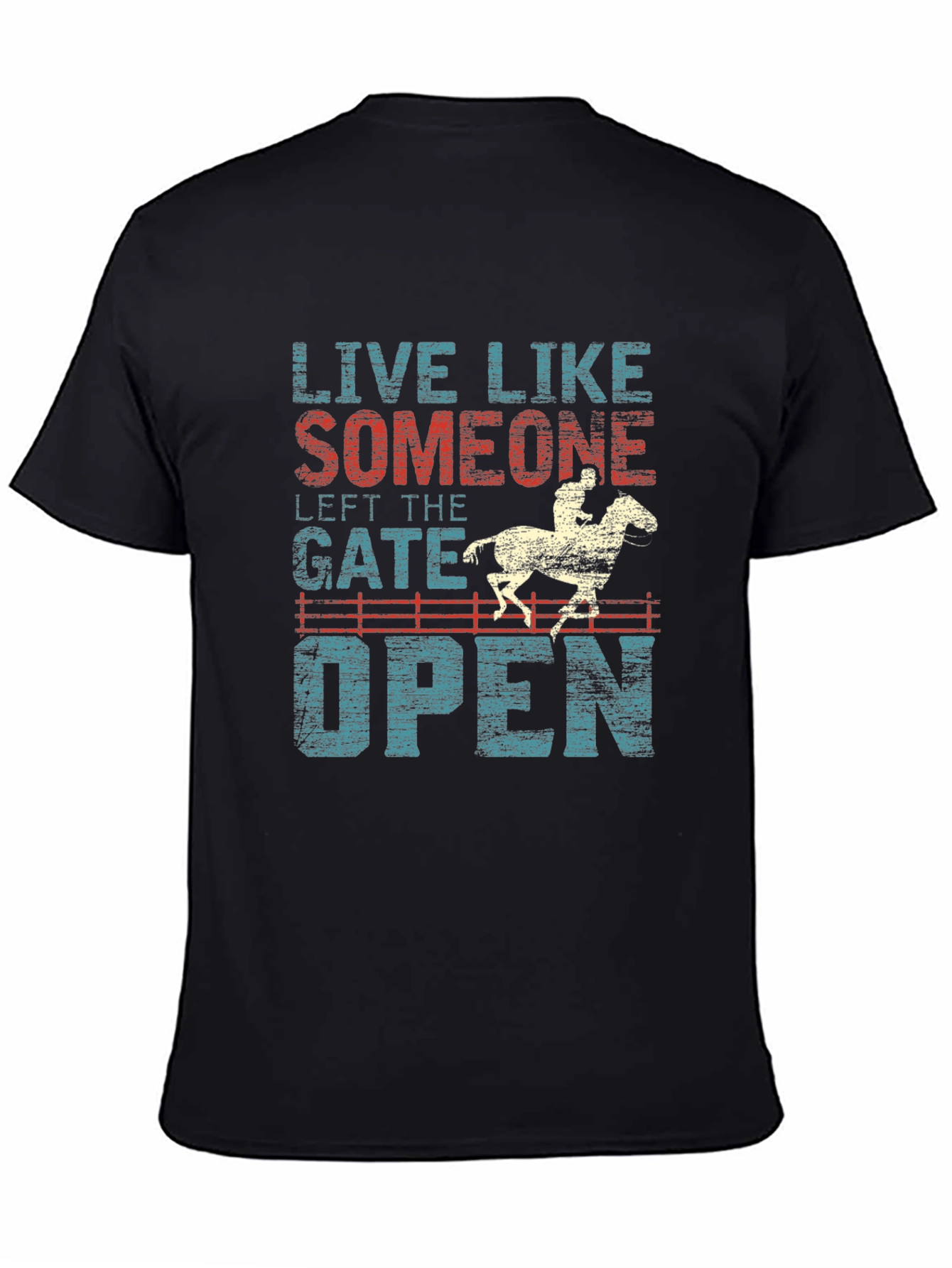 Live Like Someone Left the Gate Open Graphic Tee