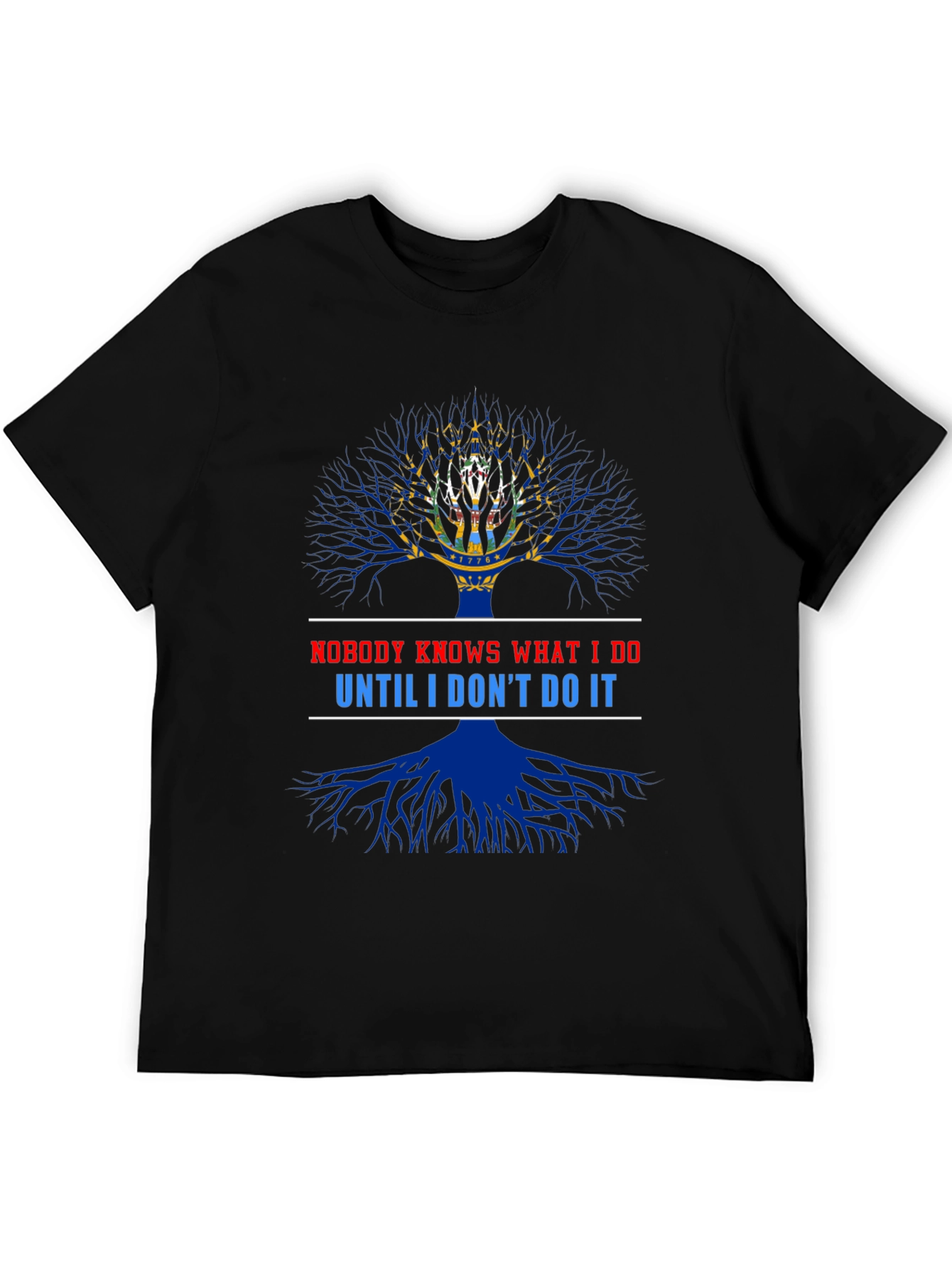 Nobody Knows What I Do T-Shirt