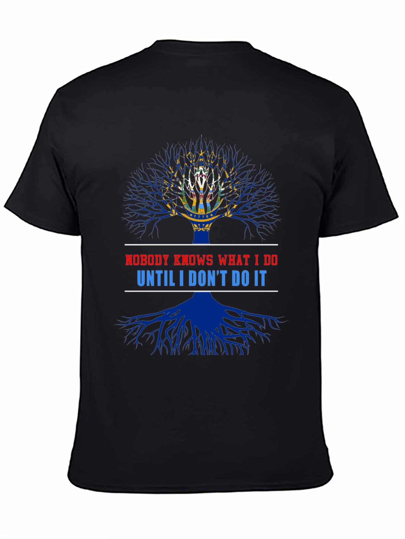 Nobody Knows What I Do T-Shirt