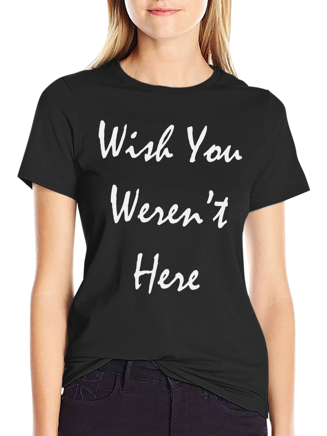Wish You Werent Here Graphic T-Shirt