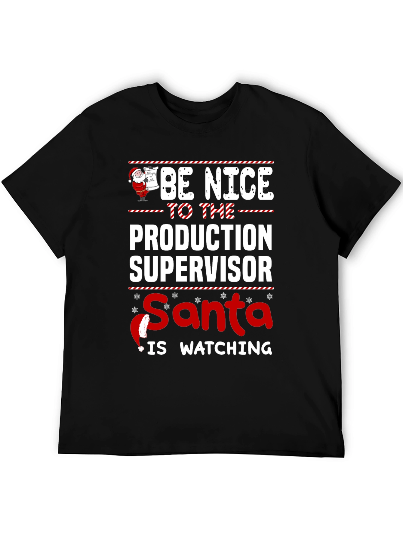 Be Nice to the Production Supervisor Christmas T-Shirt