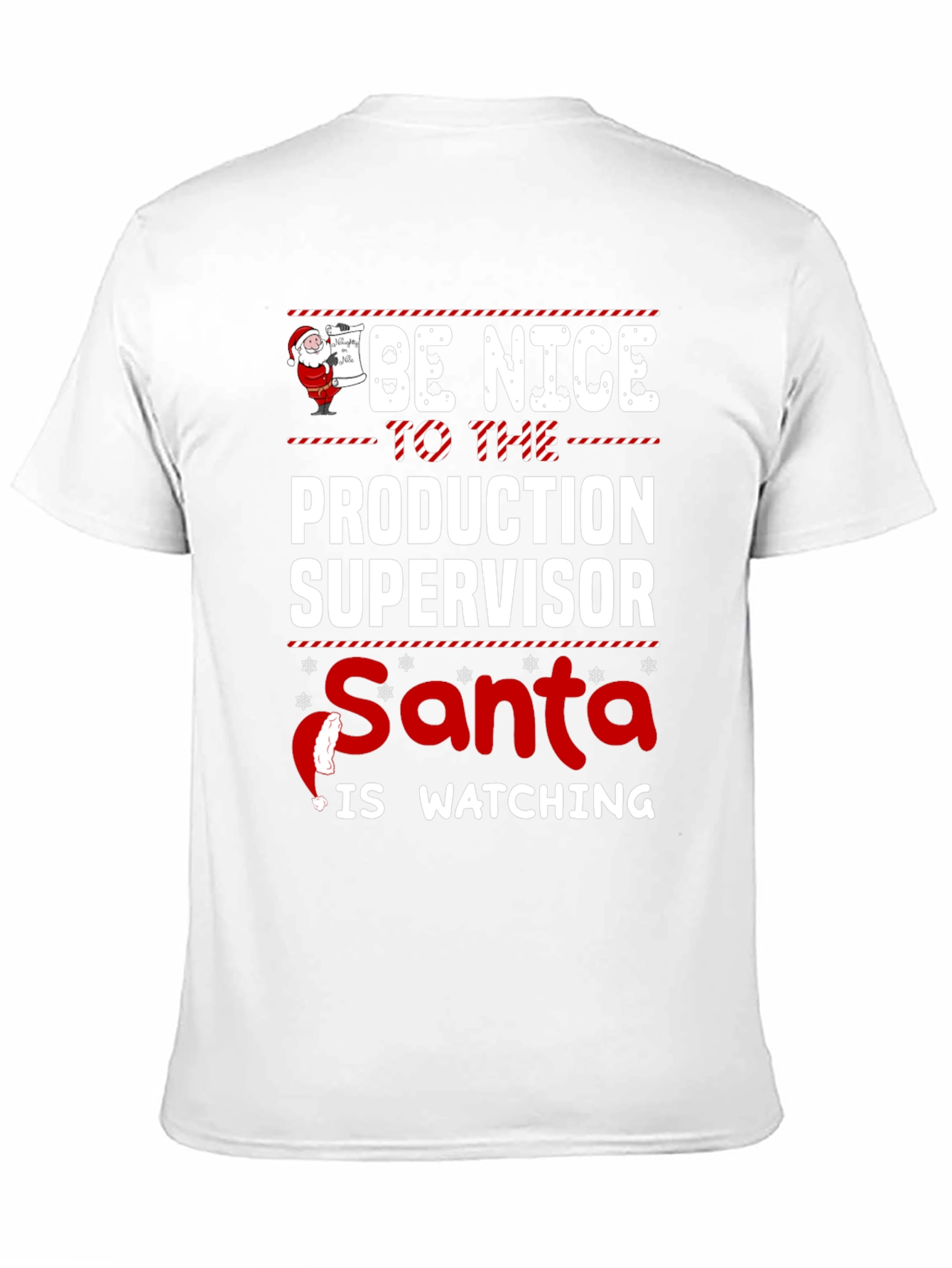Be Nice to the Production Supervisor Christmas T-Shirt