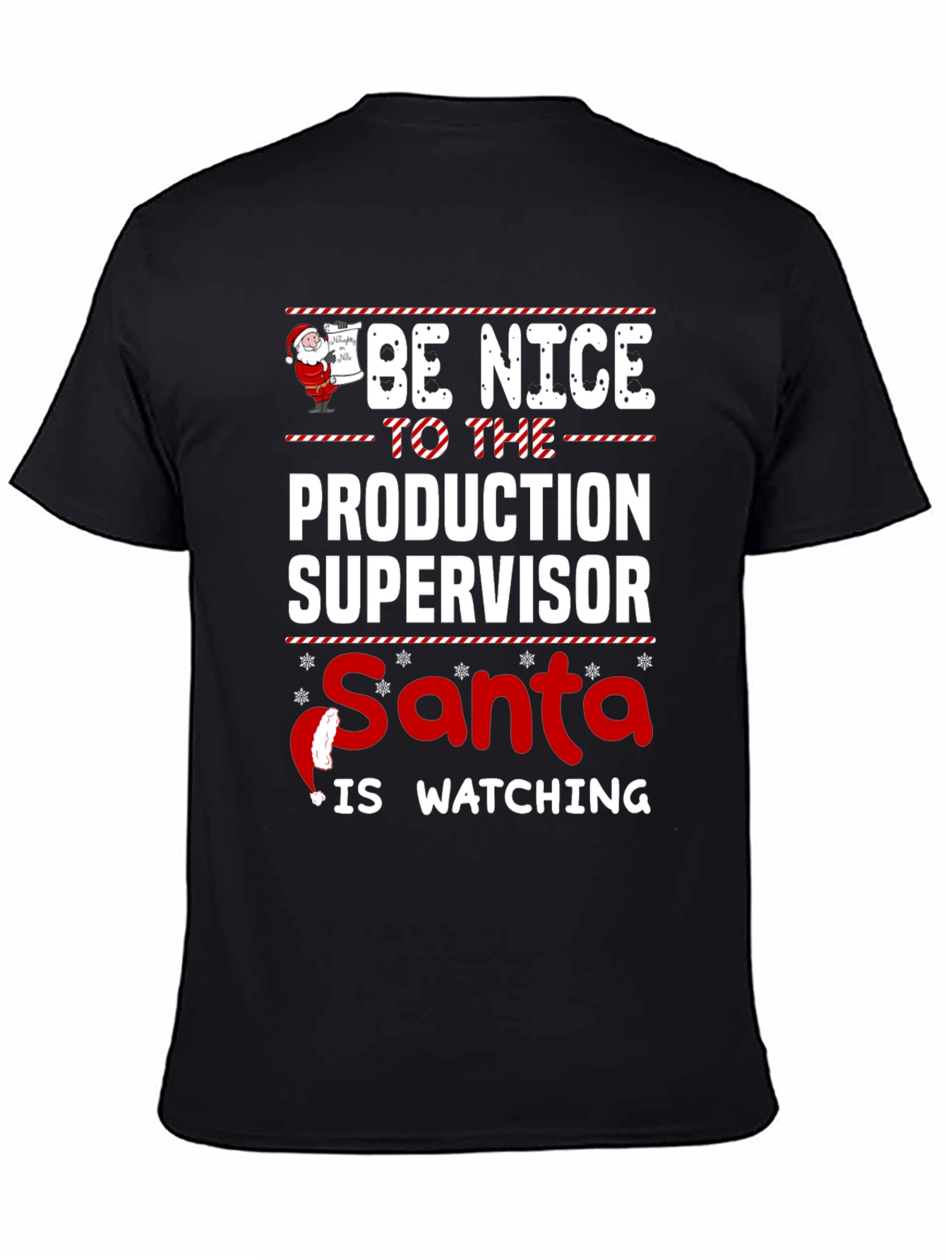 Be Nice to the Production Supervisor Christmas T-Shirt