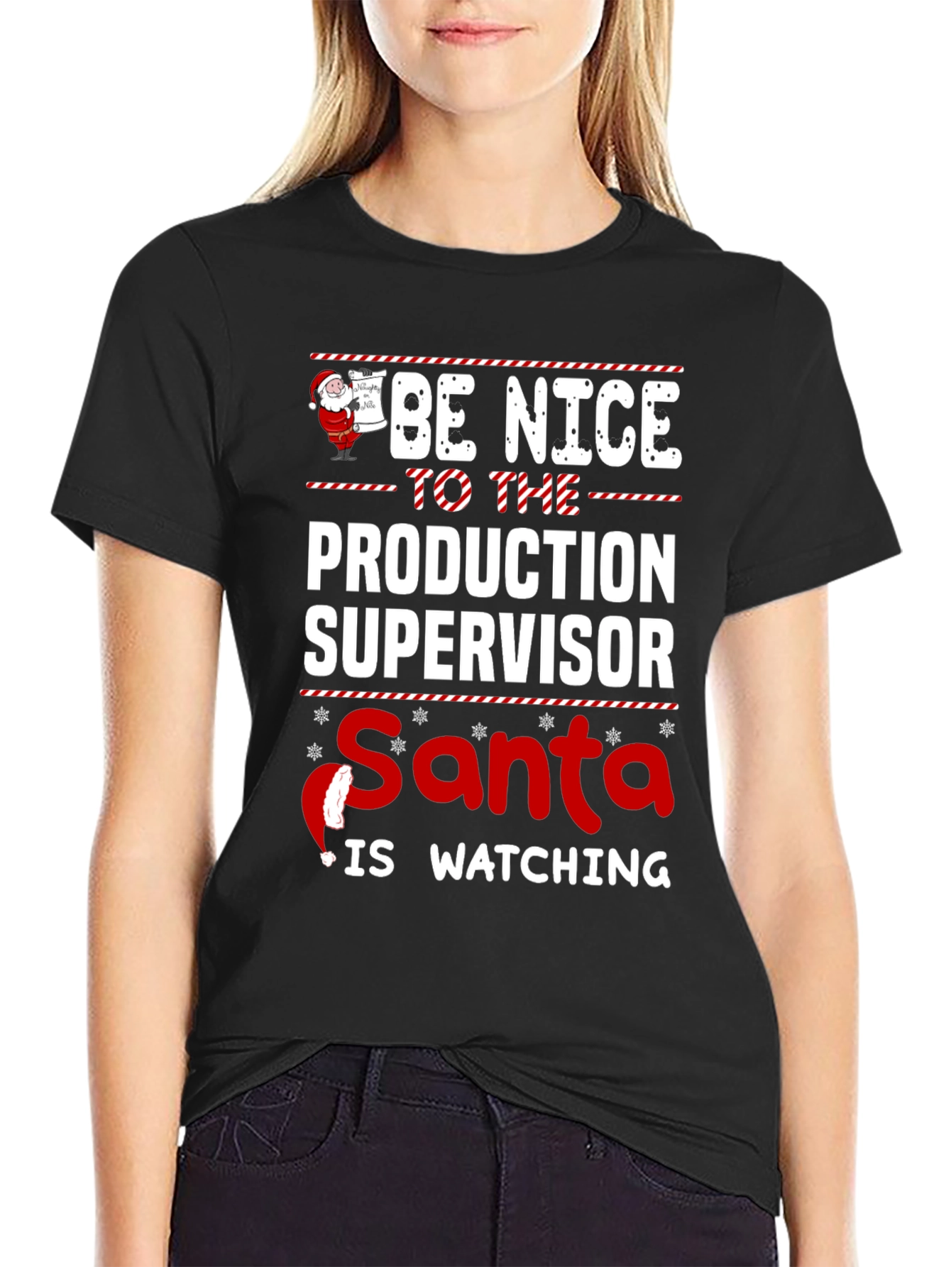 Be Nice to the Production Supervisor Christmas T-Shirt