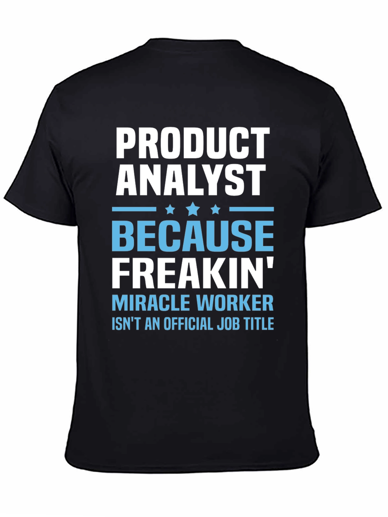 Product Analyst Funny T-Shirt