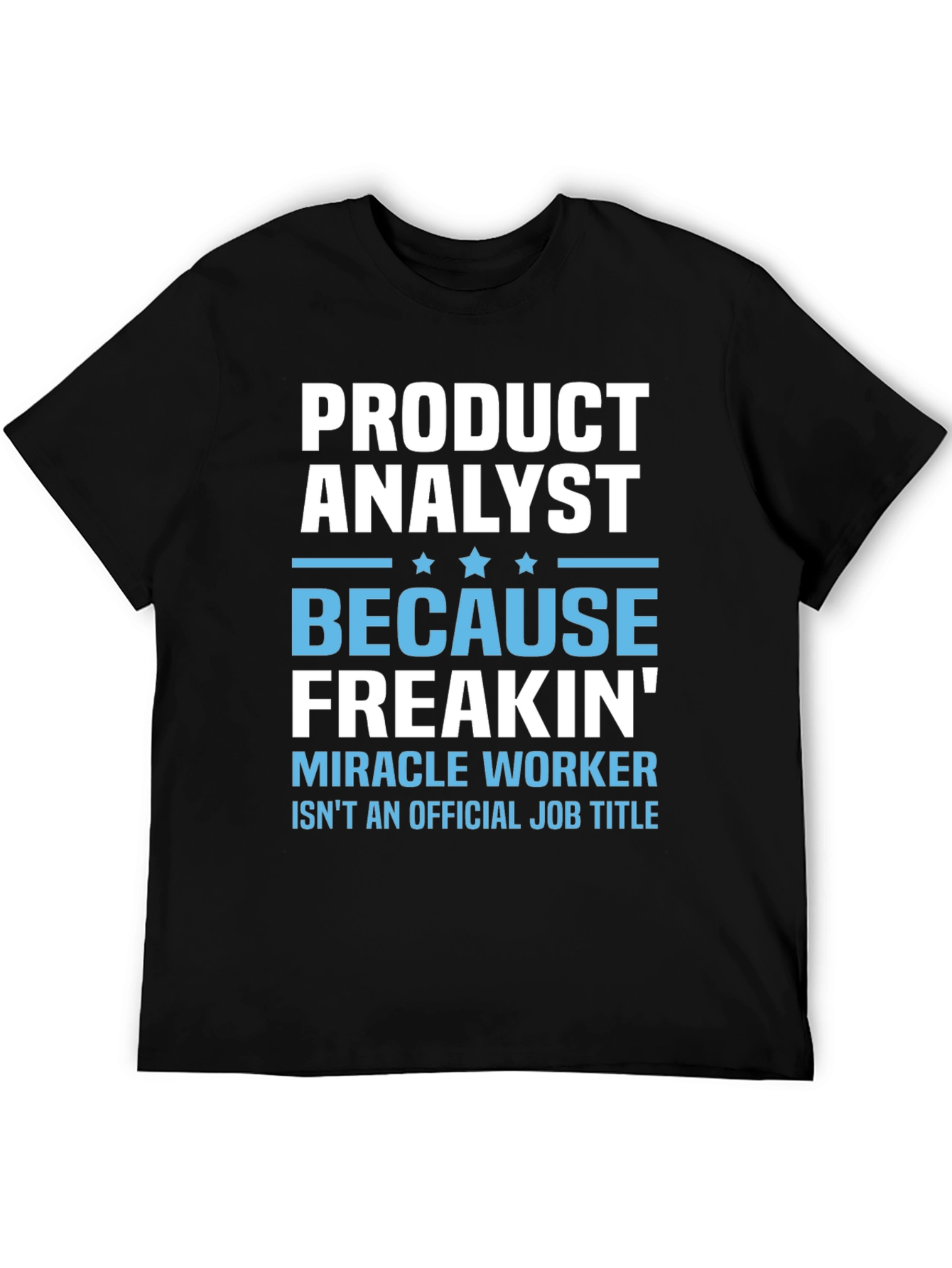 Product Analyst Funny T-Shirt