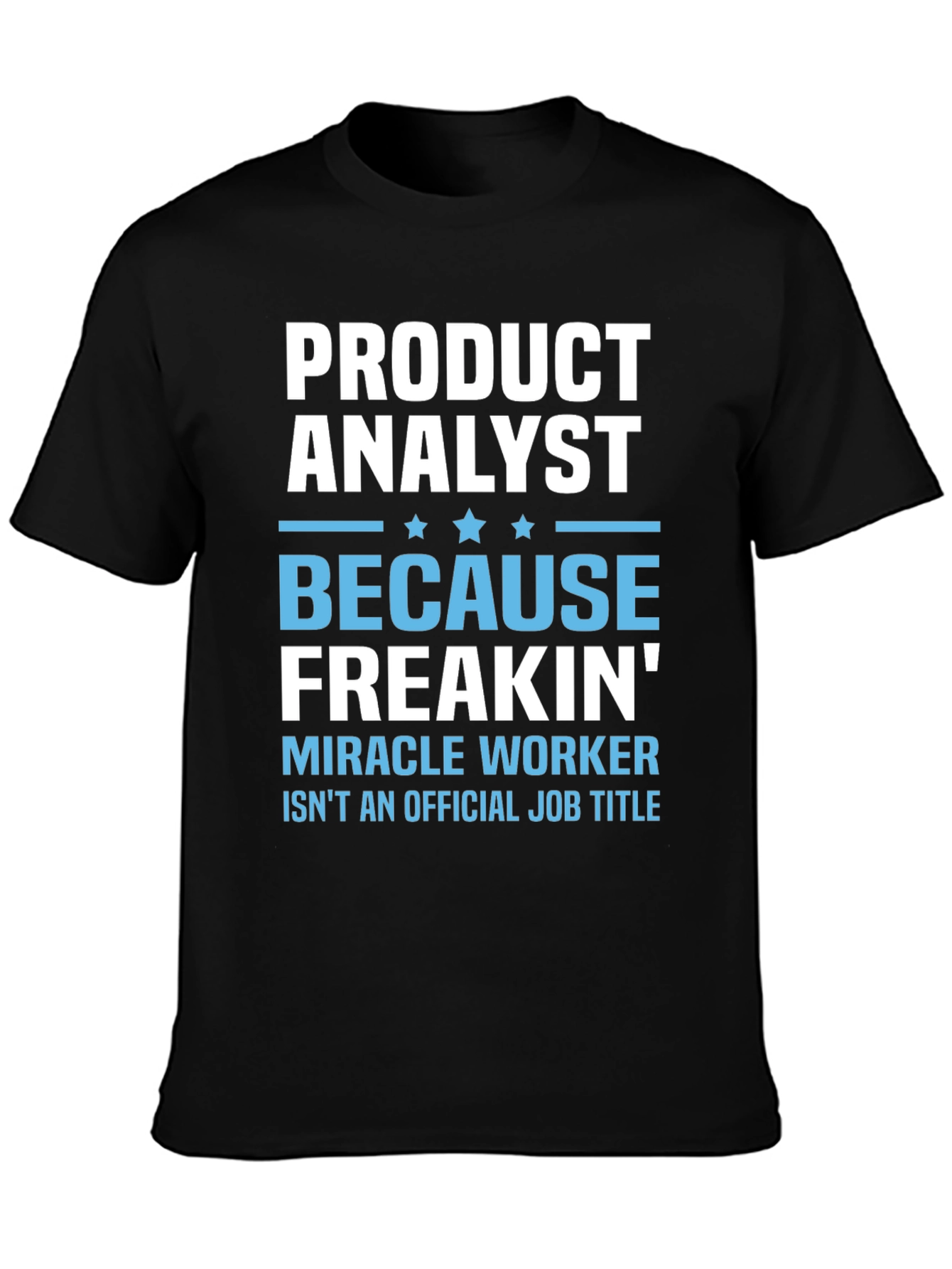 Product Analyst Funny T-Shirt