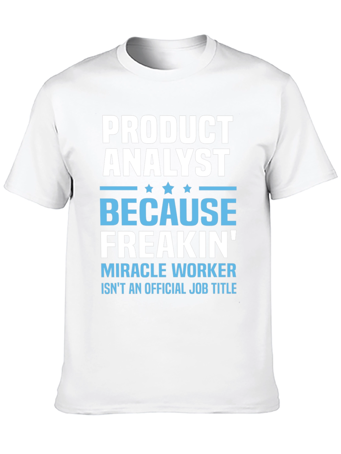 Product Analyst Funny T-Shirt