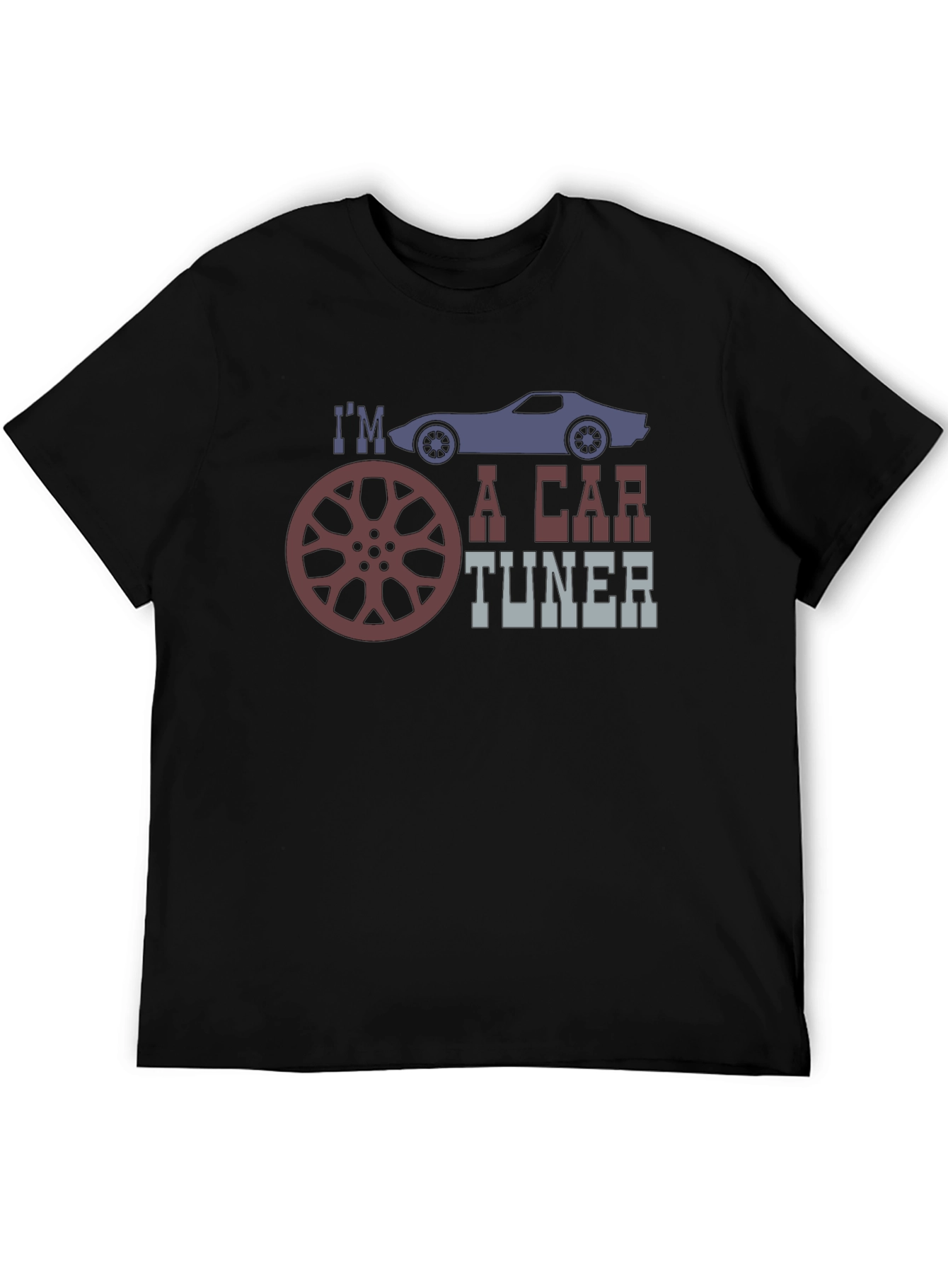 Im a Car Tuner T-Shirt - Automotive Enthusiast Apparel