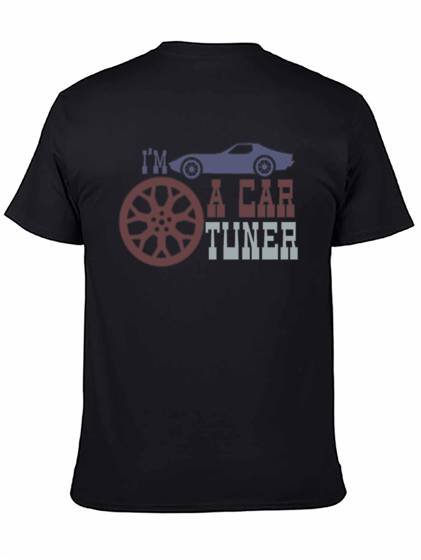 Im a Car Tuner T-Shirt - Automotive Enthusiast Apparel