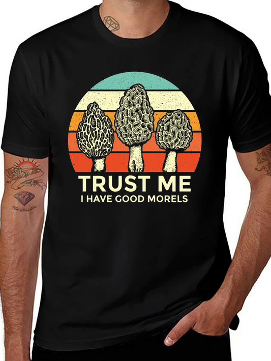 Trust Me I Have Good Morels T-Shirt