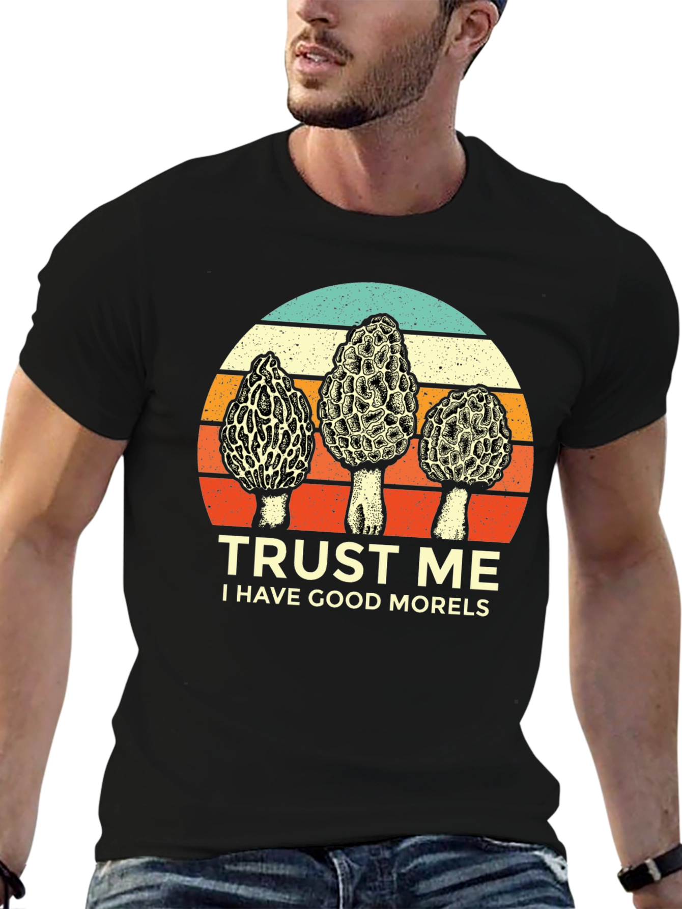 Trust Me I Have Good Morels T-Shirt