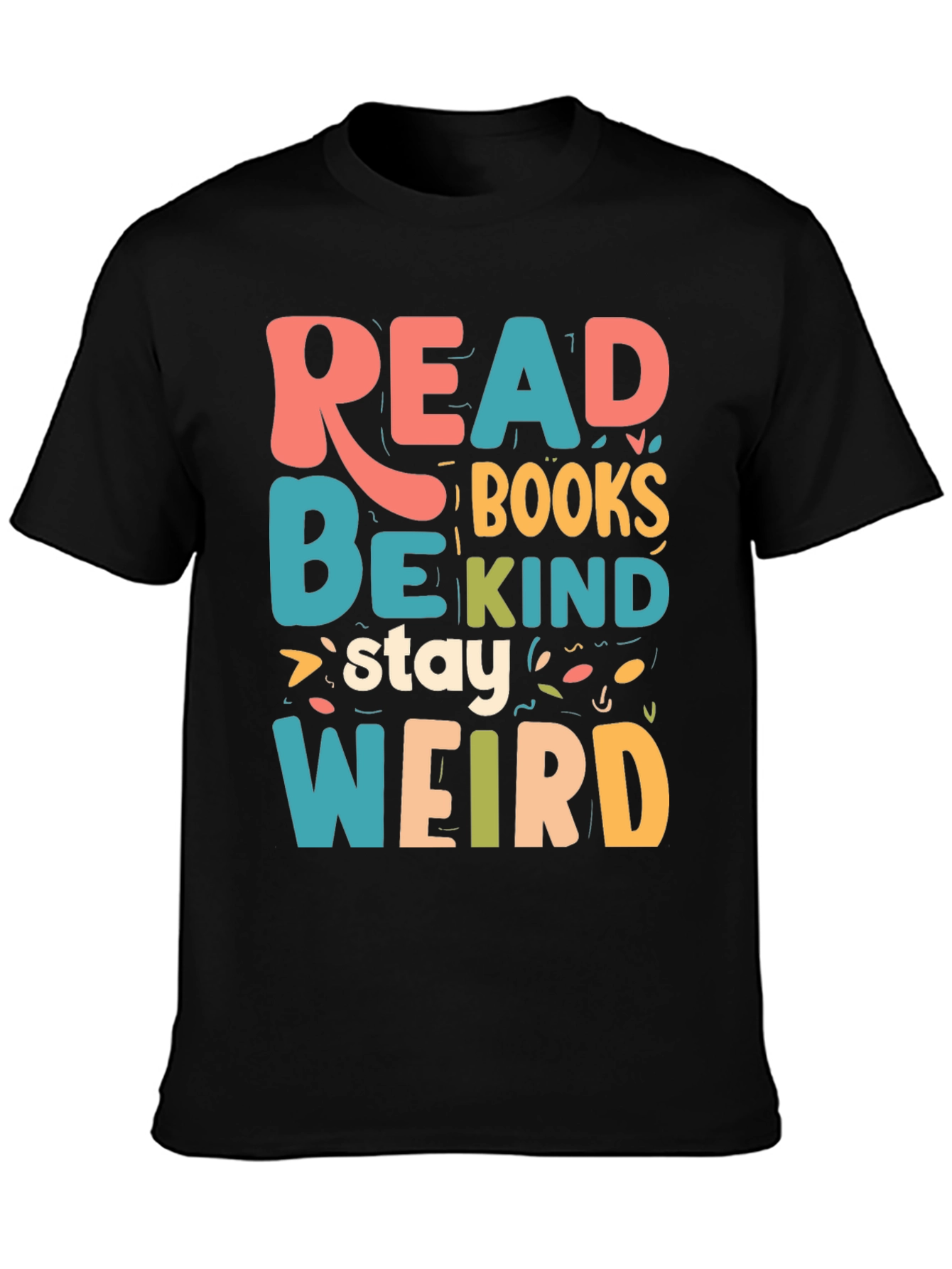 Read Books Be Kind Stay Weird T-Shirt