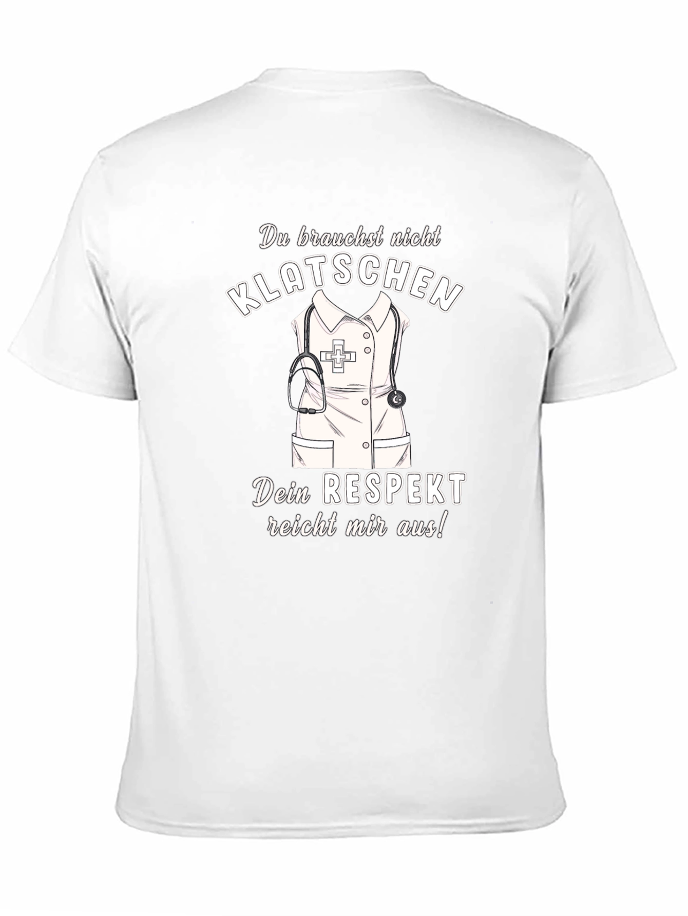 Nurse Respect T-Shirt - Klatsch Dont Applaud