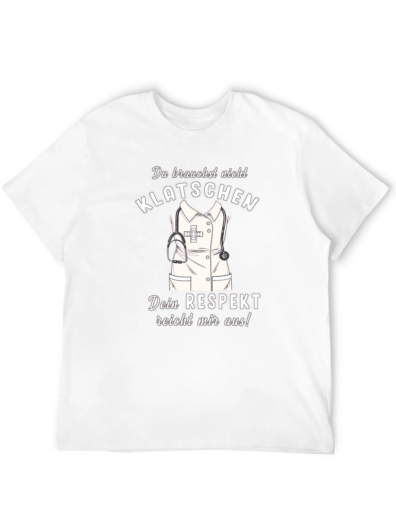 Nurse Respect T-Shirt - Klatsch Dont Applaud