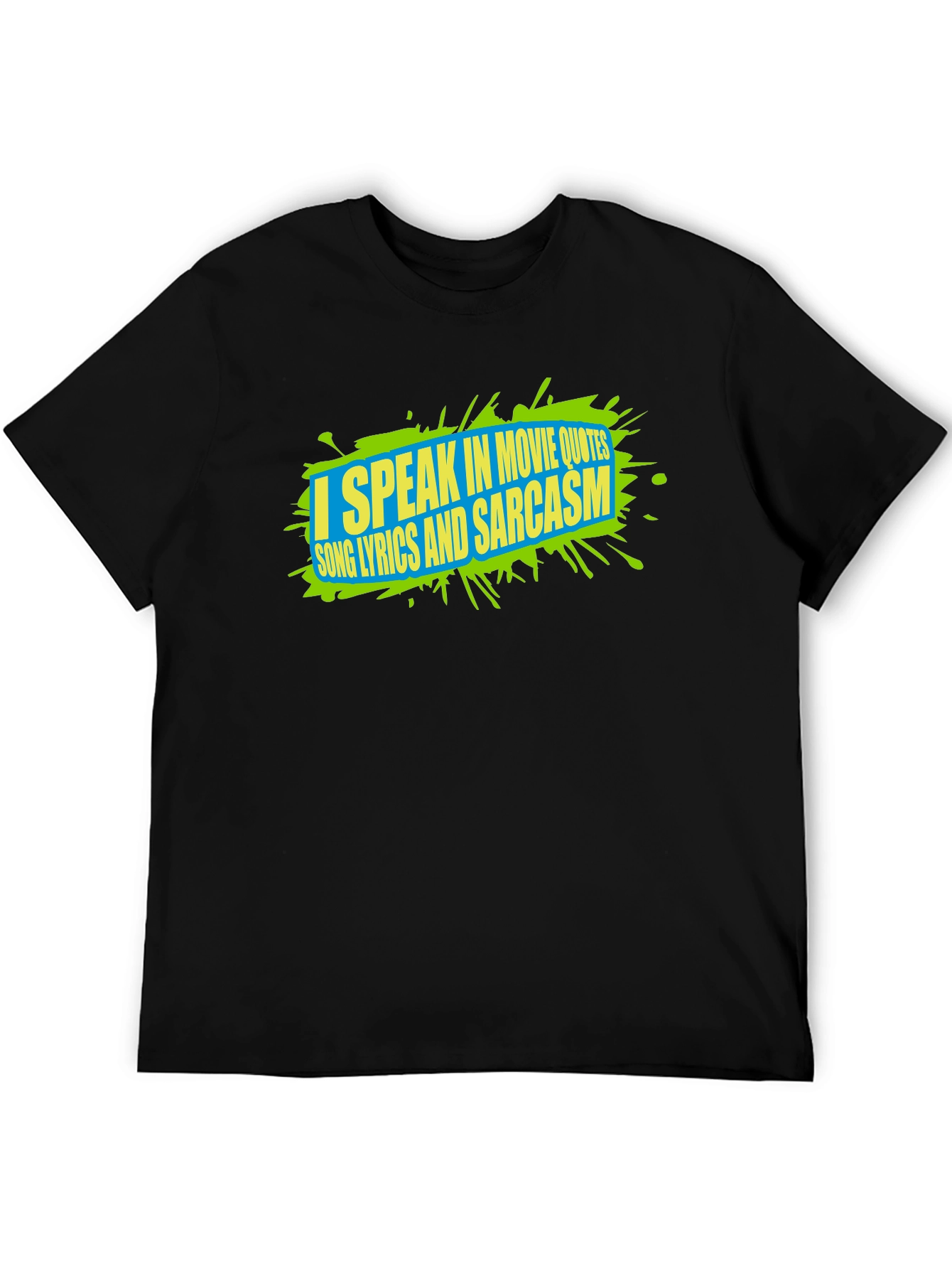 Movie Quotes Song Lyrics Sarcasm Graphic Tee