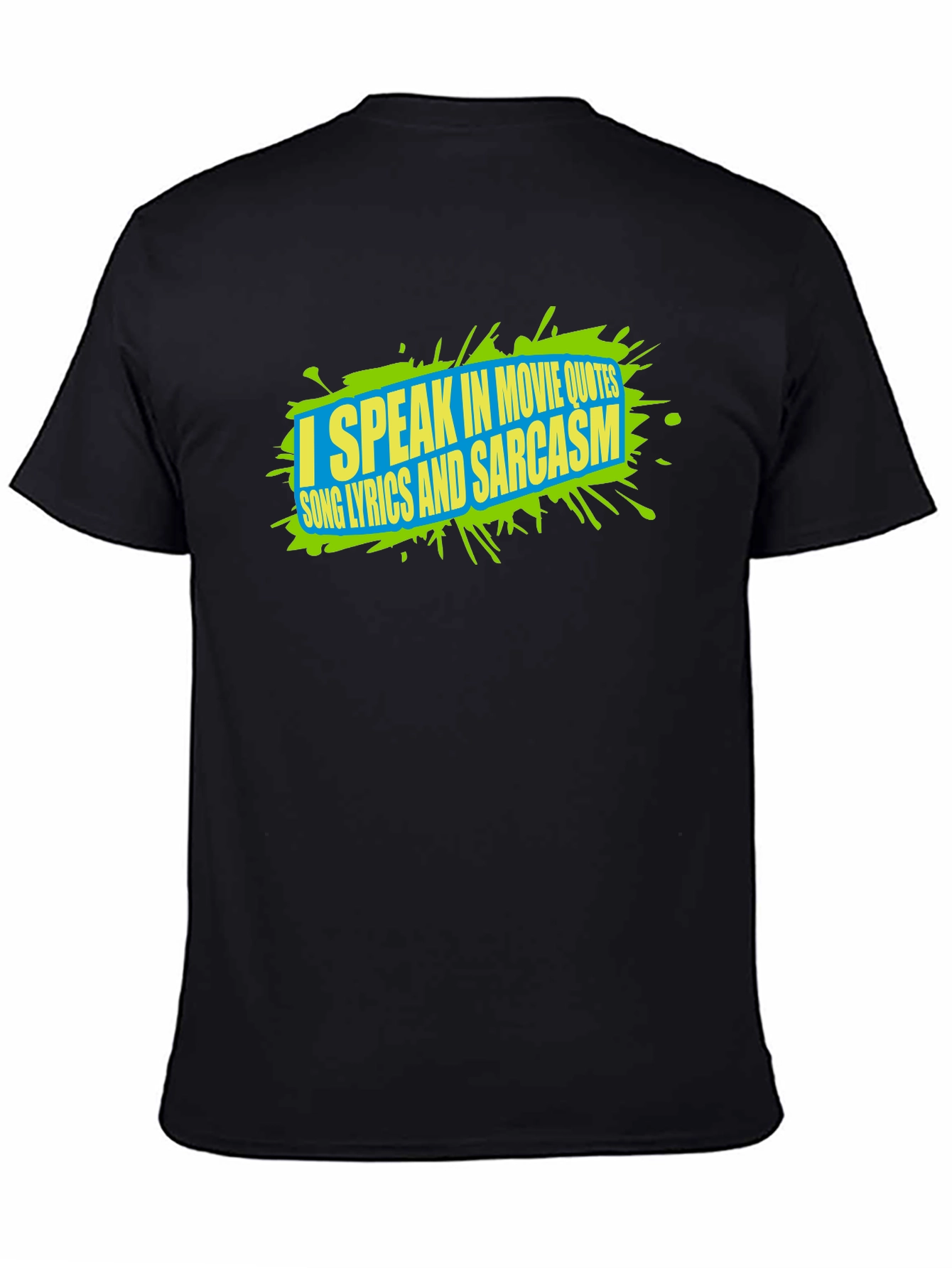 Movie Quotes Song Lyrics Sarcasm Graphic Tee