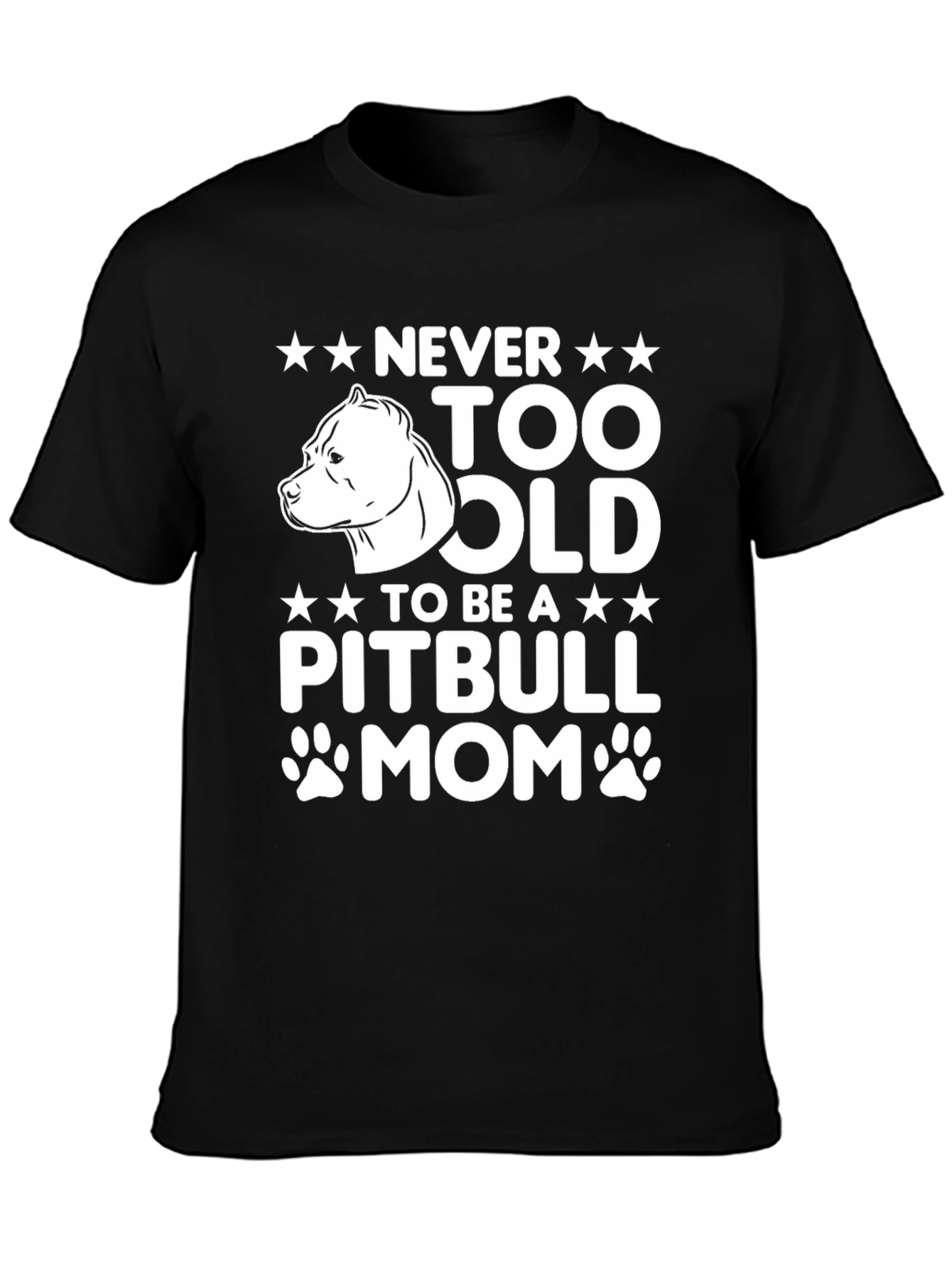 Never Too Old Pitbull Mom Graphic T-Shirt