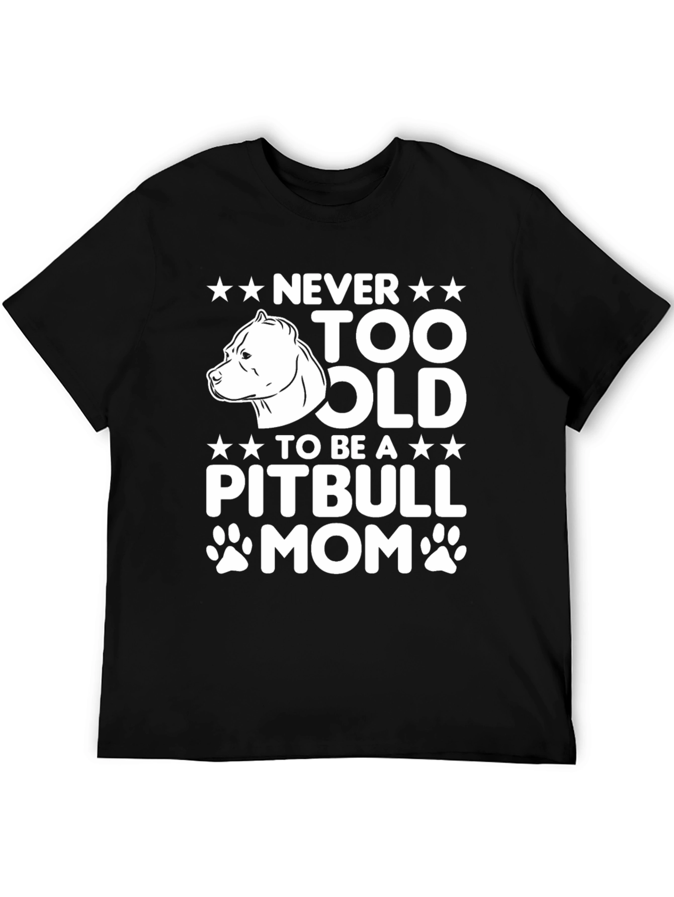Never Too Old Pitbull Mom Graphic T-Shirt