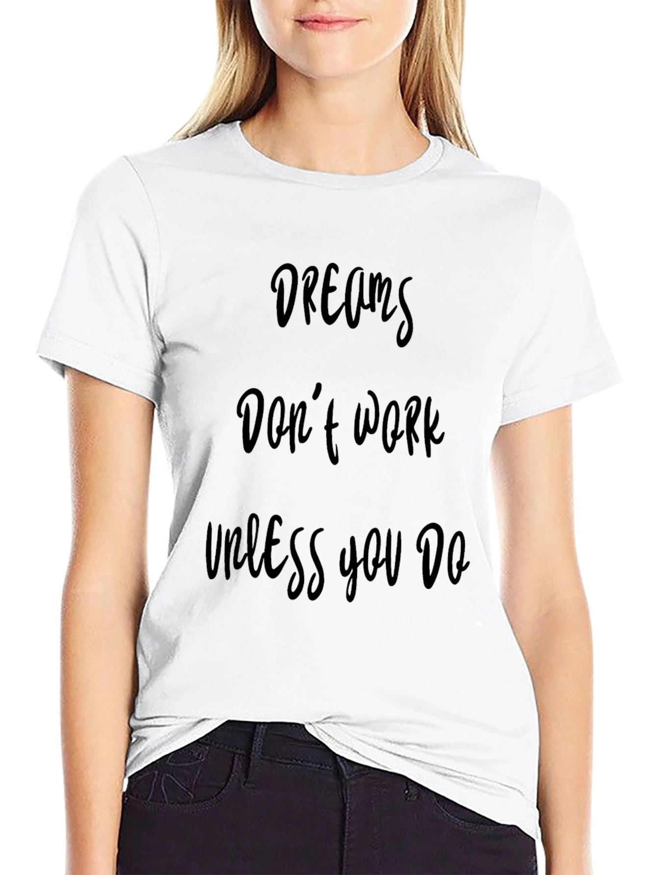 Dreams Dont Work Motivational Black T-Shirt