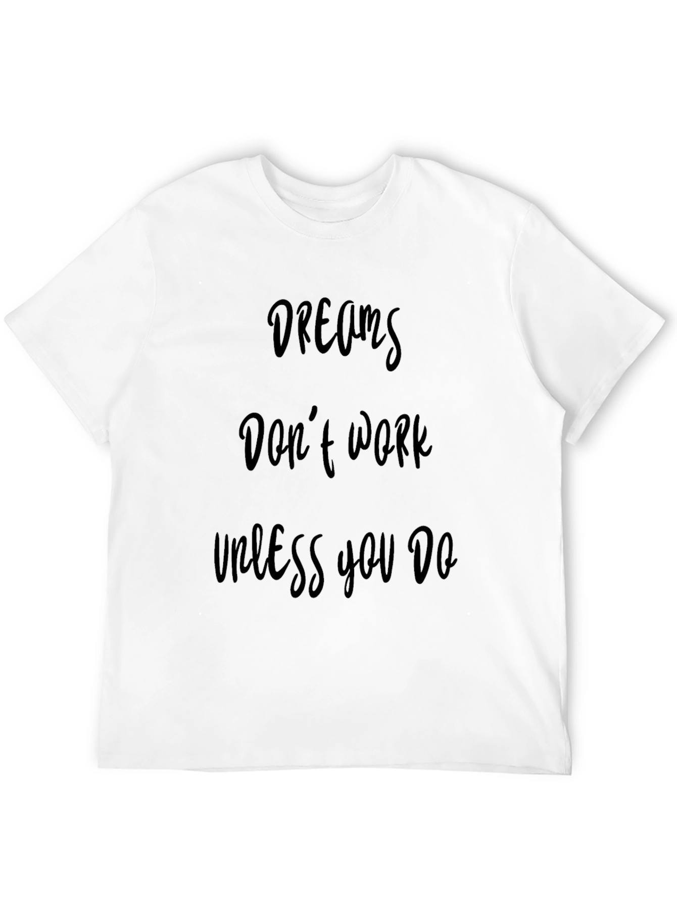 Dreams Dont Work Motivational Black T-Shirt