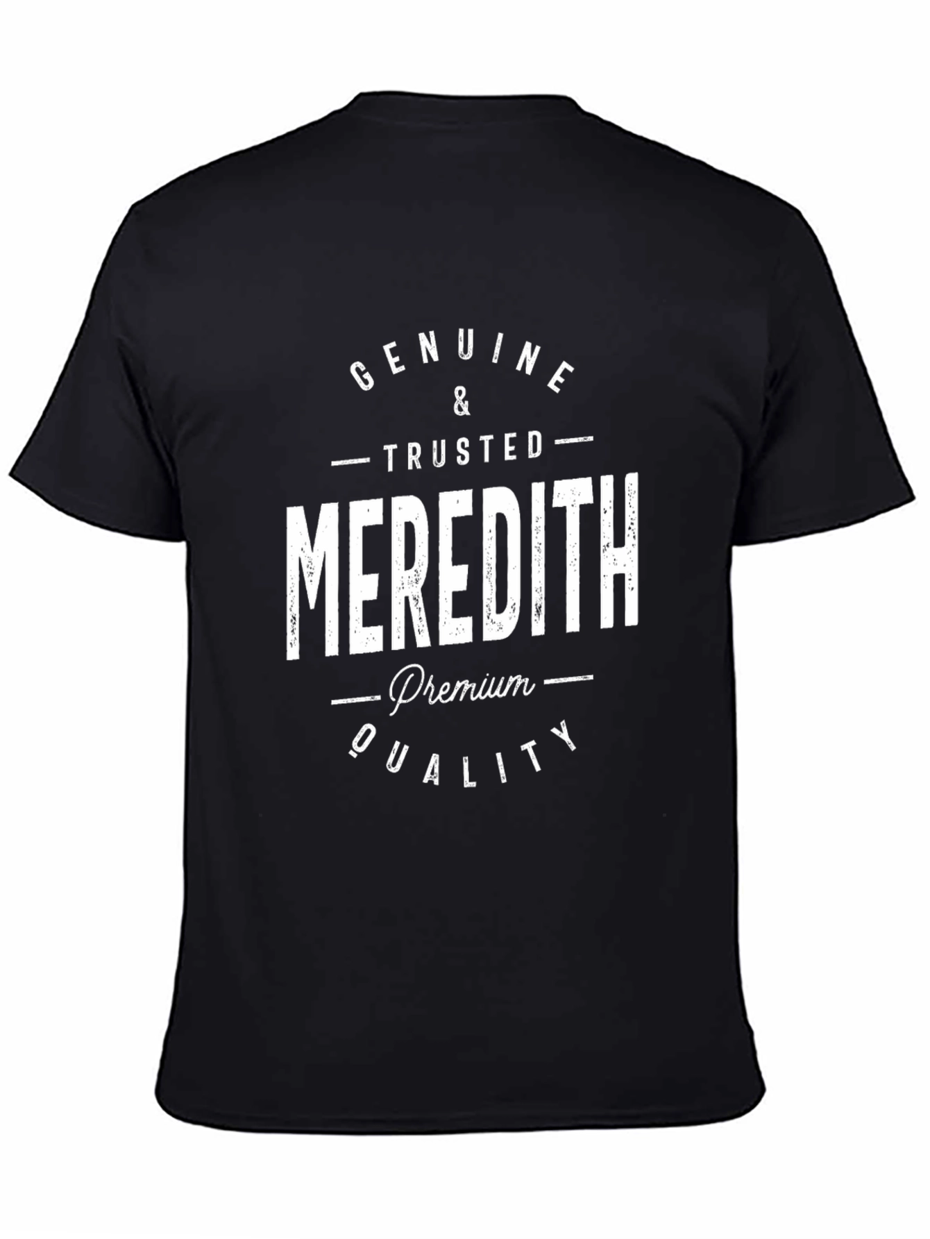 Genuine & Trusted Meredith Premium Quality T-Shirt