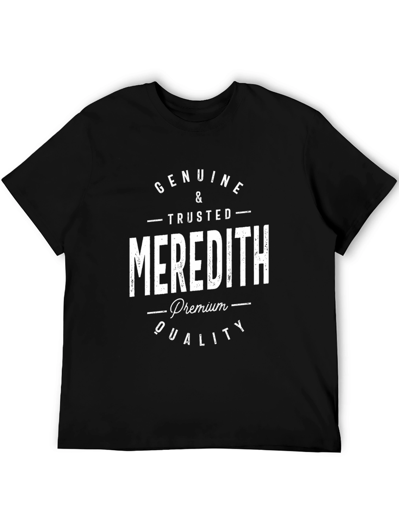 Genuine & Trusted Meredith Premium Quality T-Shirt