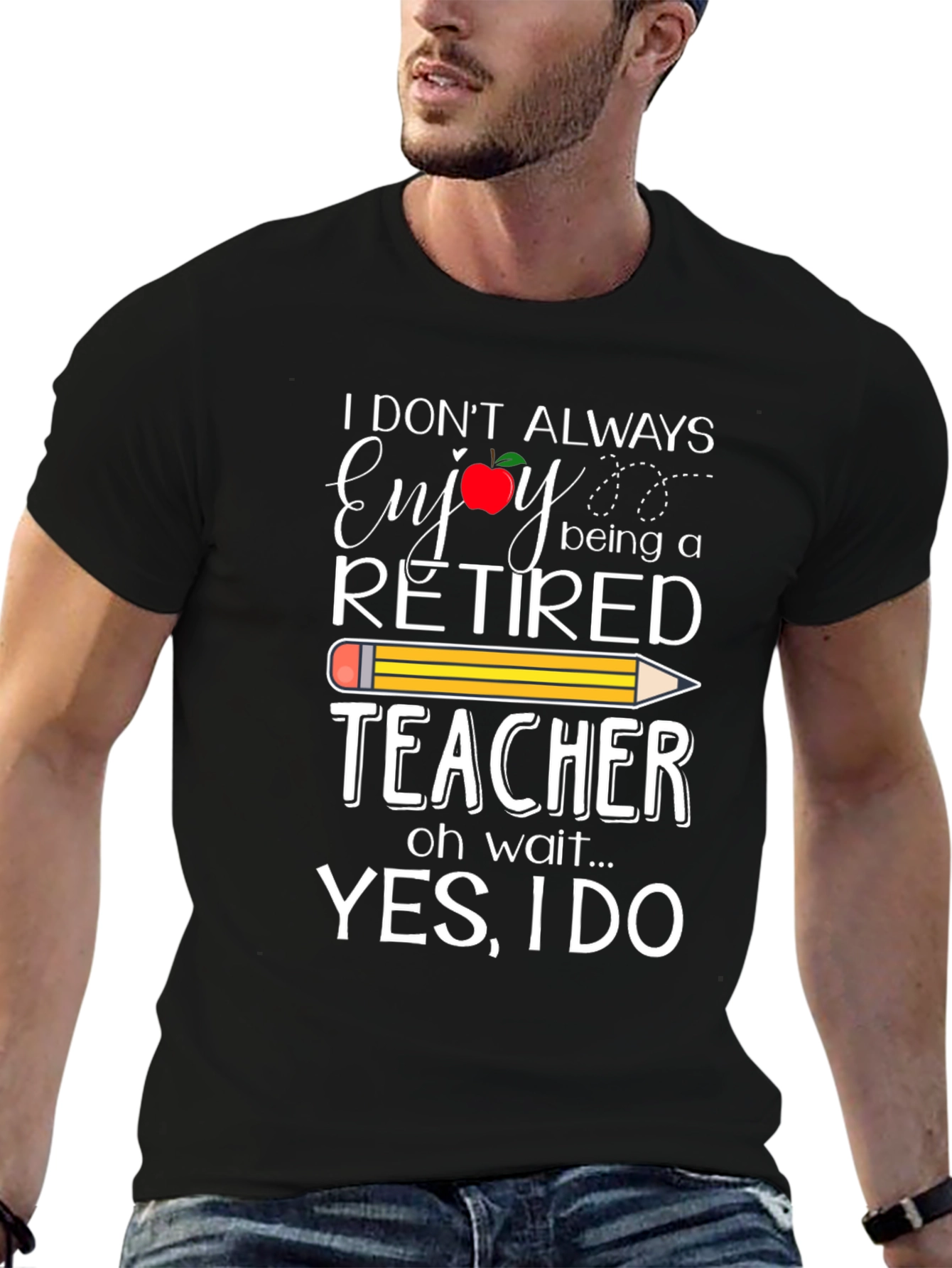 Retired Teacher T-Shirt - Enjoy Being a Teacher