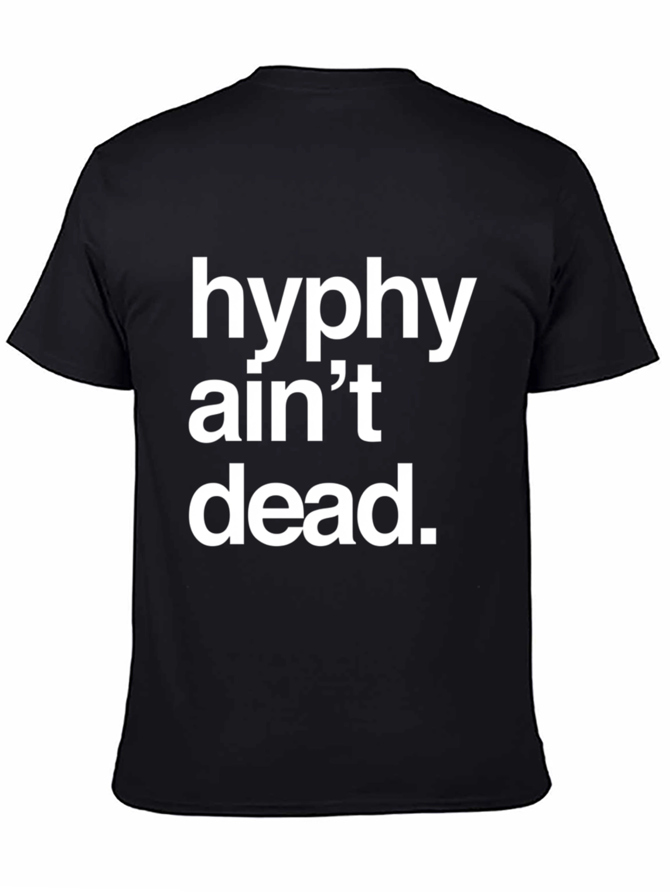 Hyphy Aint Dead Graphic T-Shirt - Black
