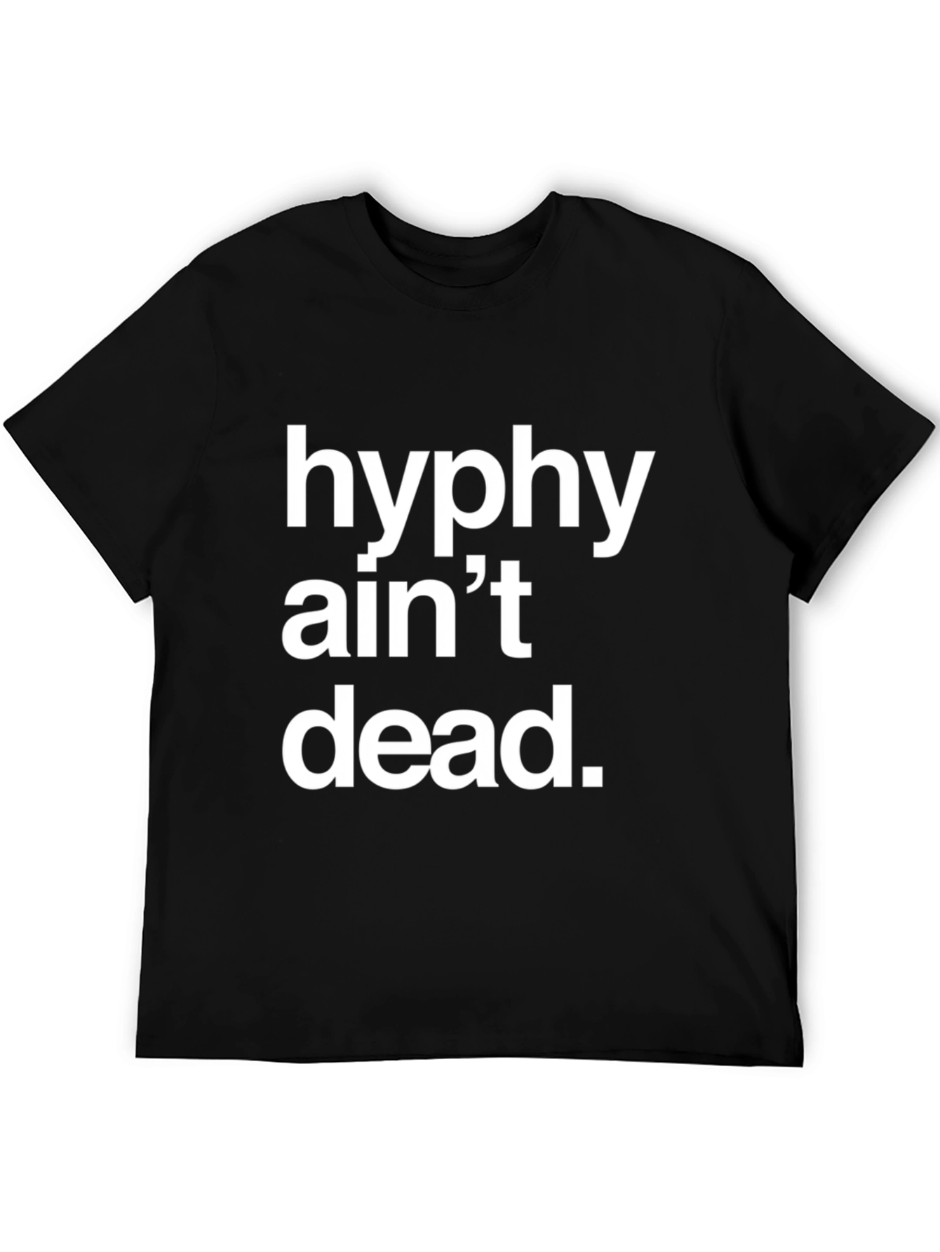 Hyphy Aint Dead Graphic T-Shirt - Black