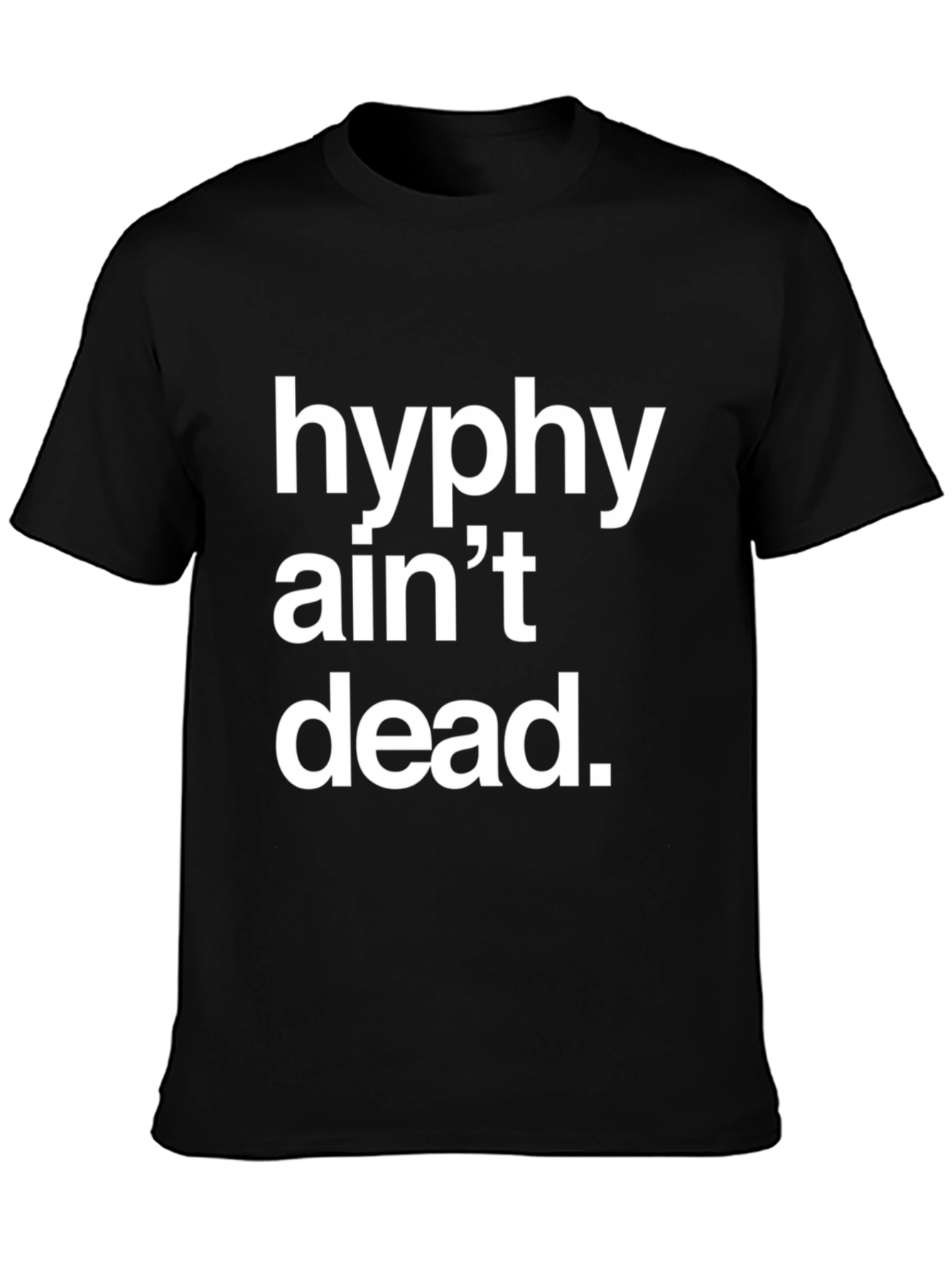Hyphy Aint Dead Graphic T-Shirt - Black