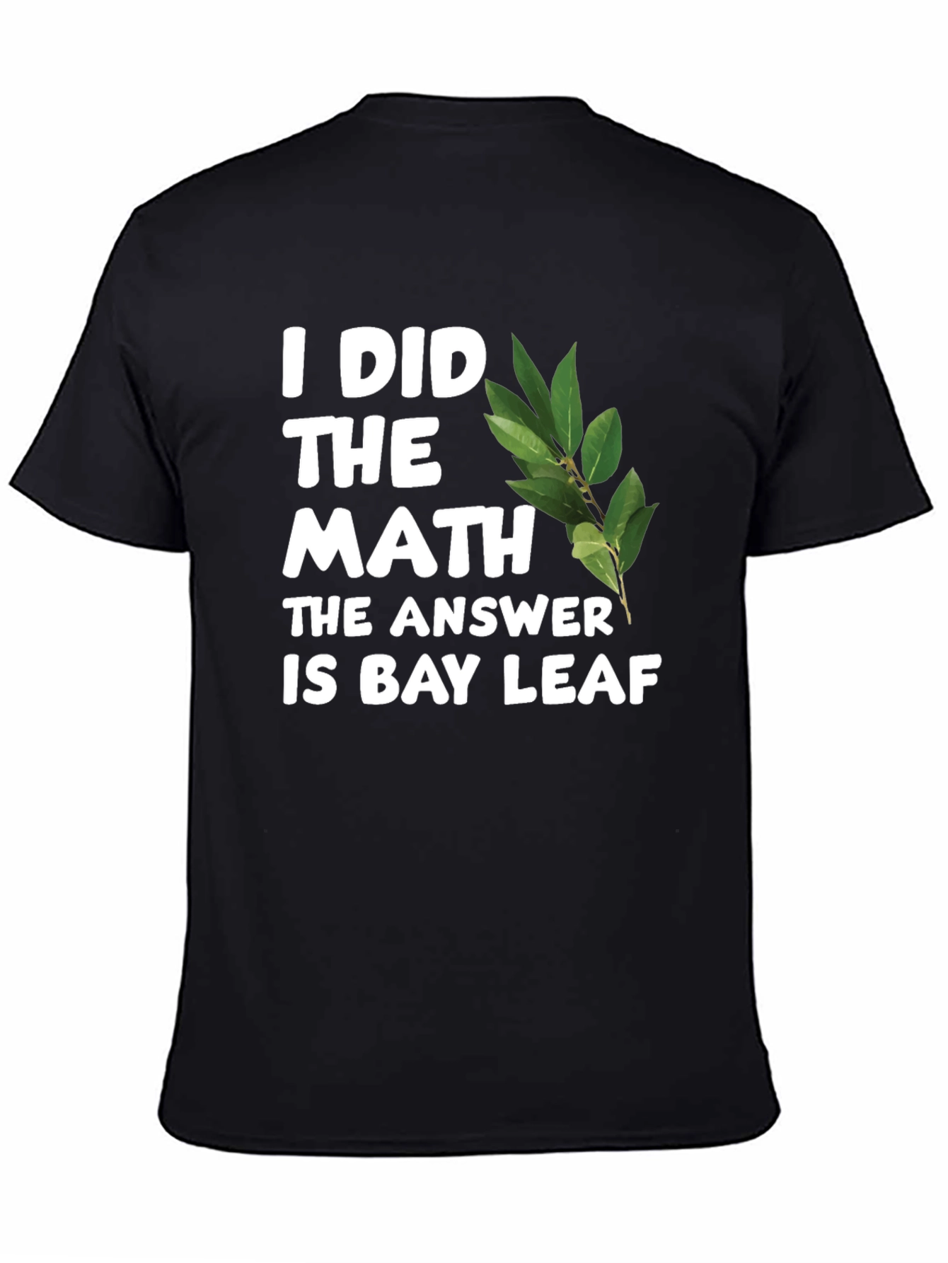 Math Answer Bay Leaf T-Shirt Funny Novelty Tee