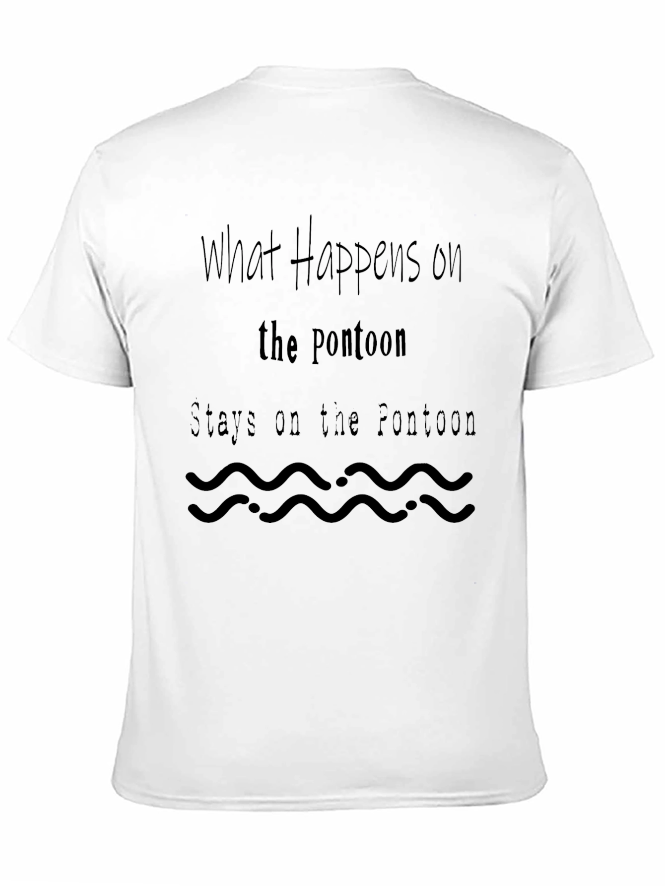 Pontoon Slogan T-Shirt - What Happens on the Pontoon
