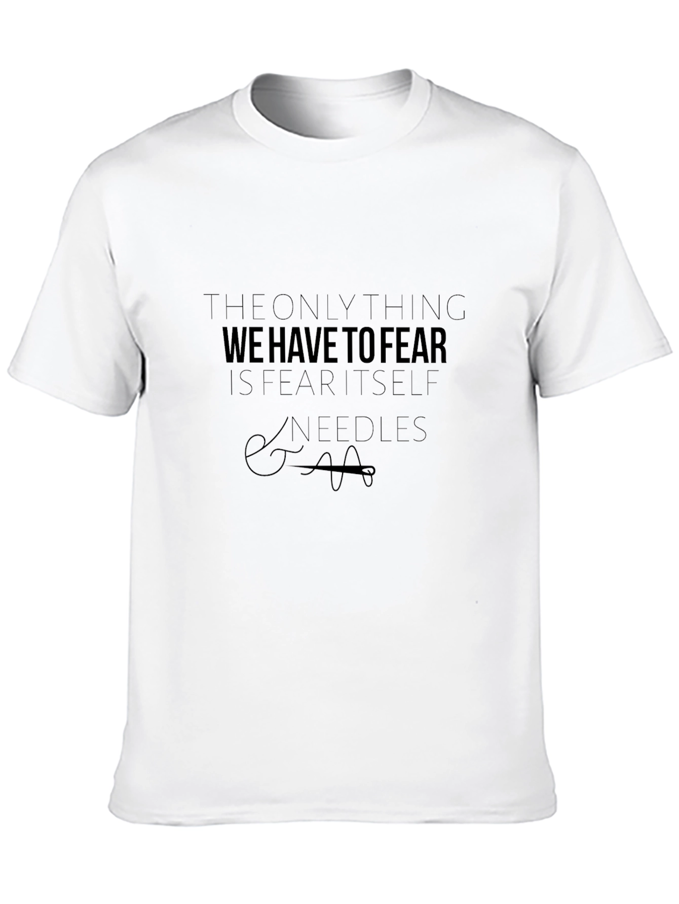 Fear Itself & Needles Funny Graphic Tee