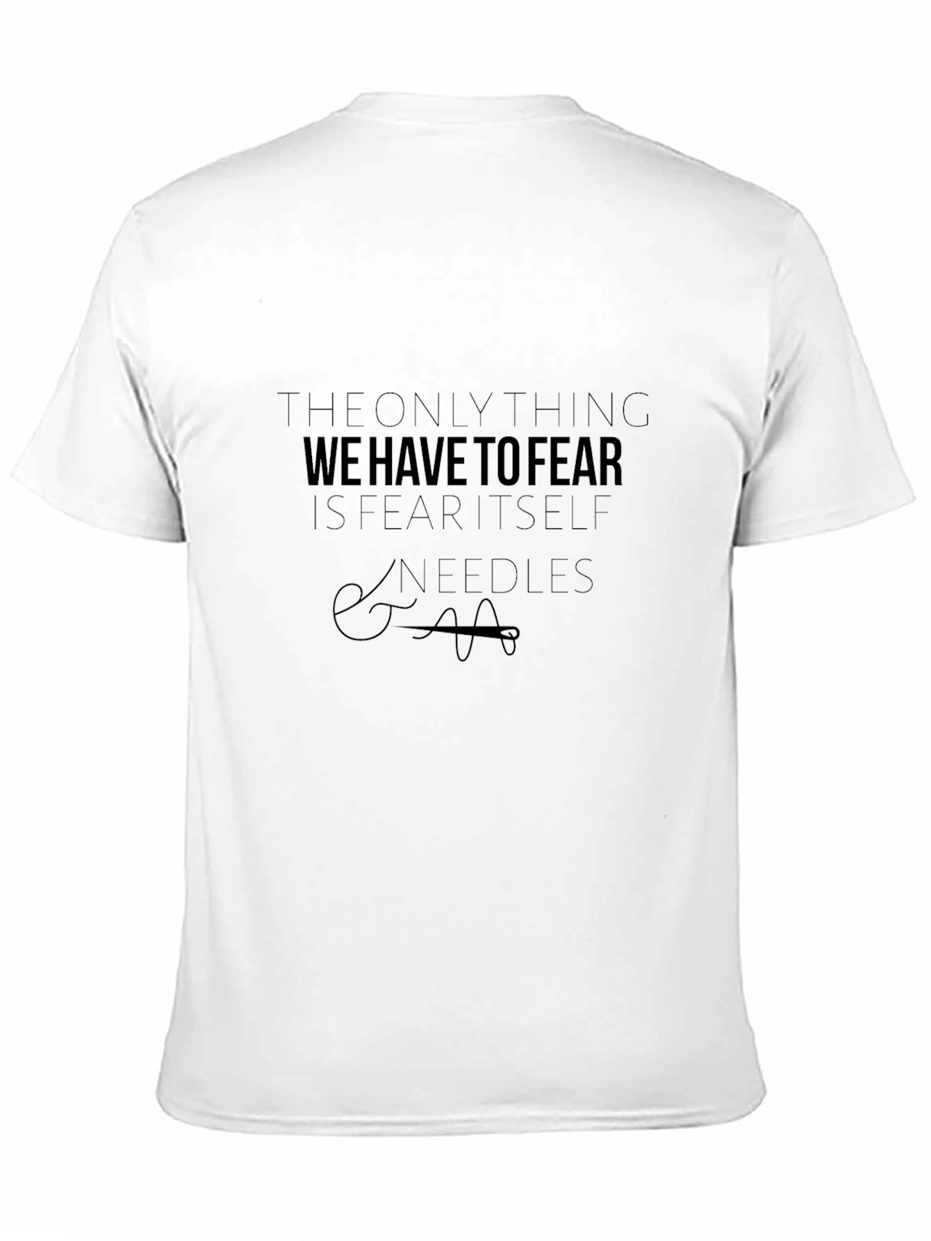 Fear Itself & Needles Funny Graphic Tee