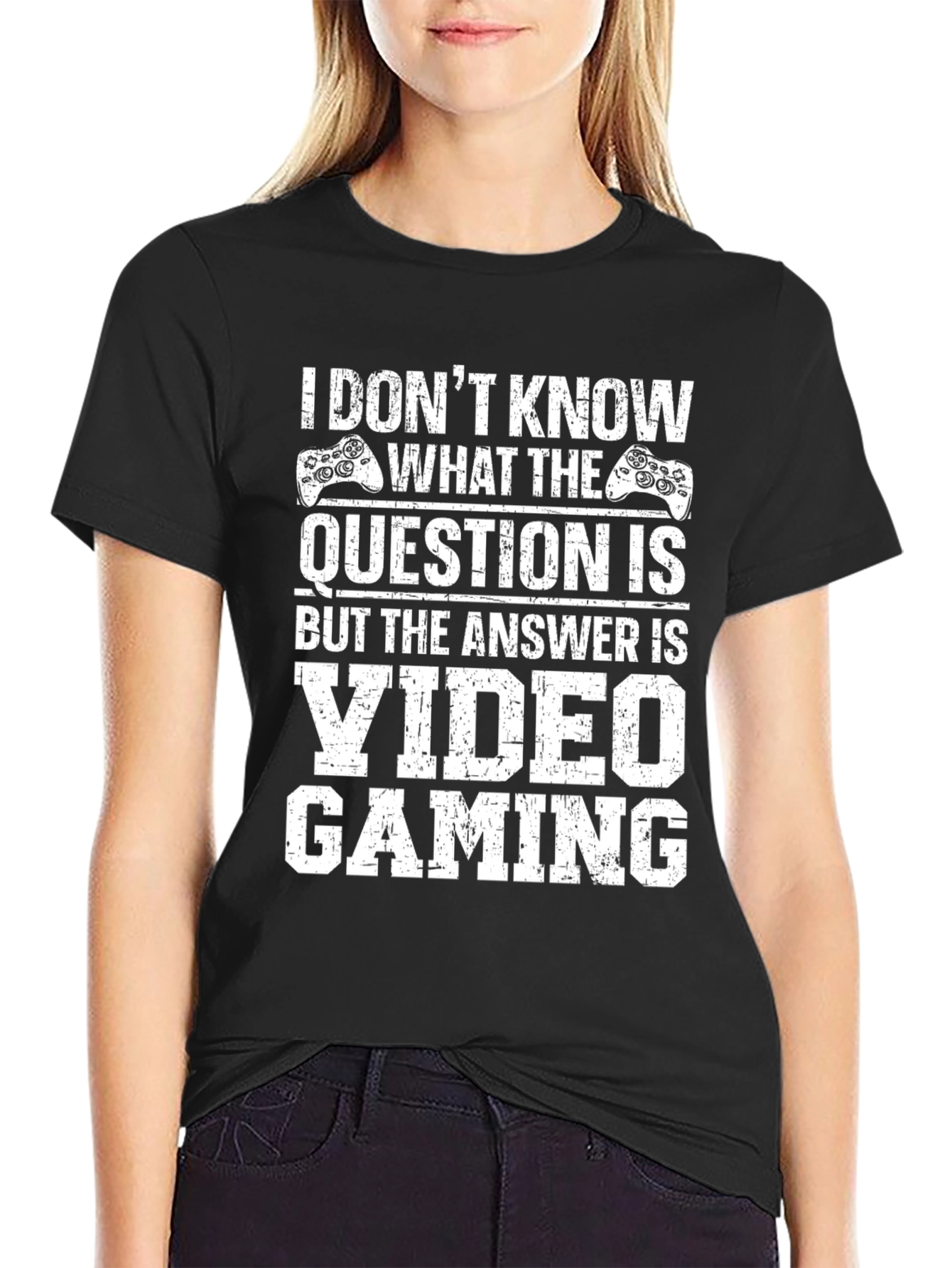 Video Gaming T-Shirt: I Dont Know the Question