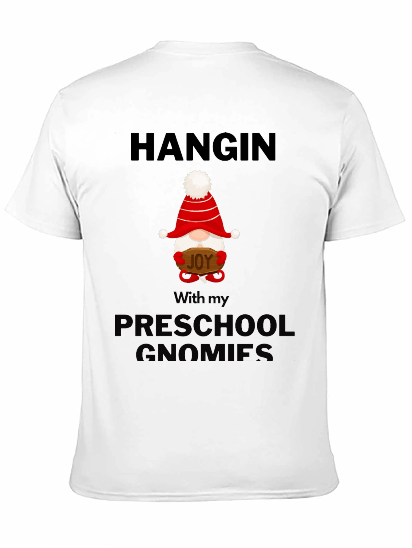 Hanging With My Preschool Gnomies T-Shirt