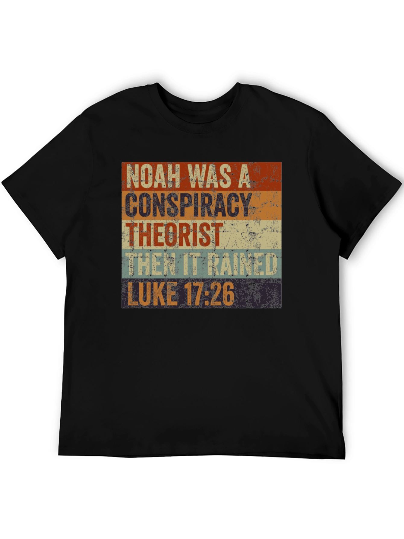 Noah Conspiracy Theorist T-Shirt - Luke 17:26